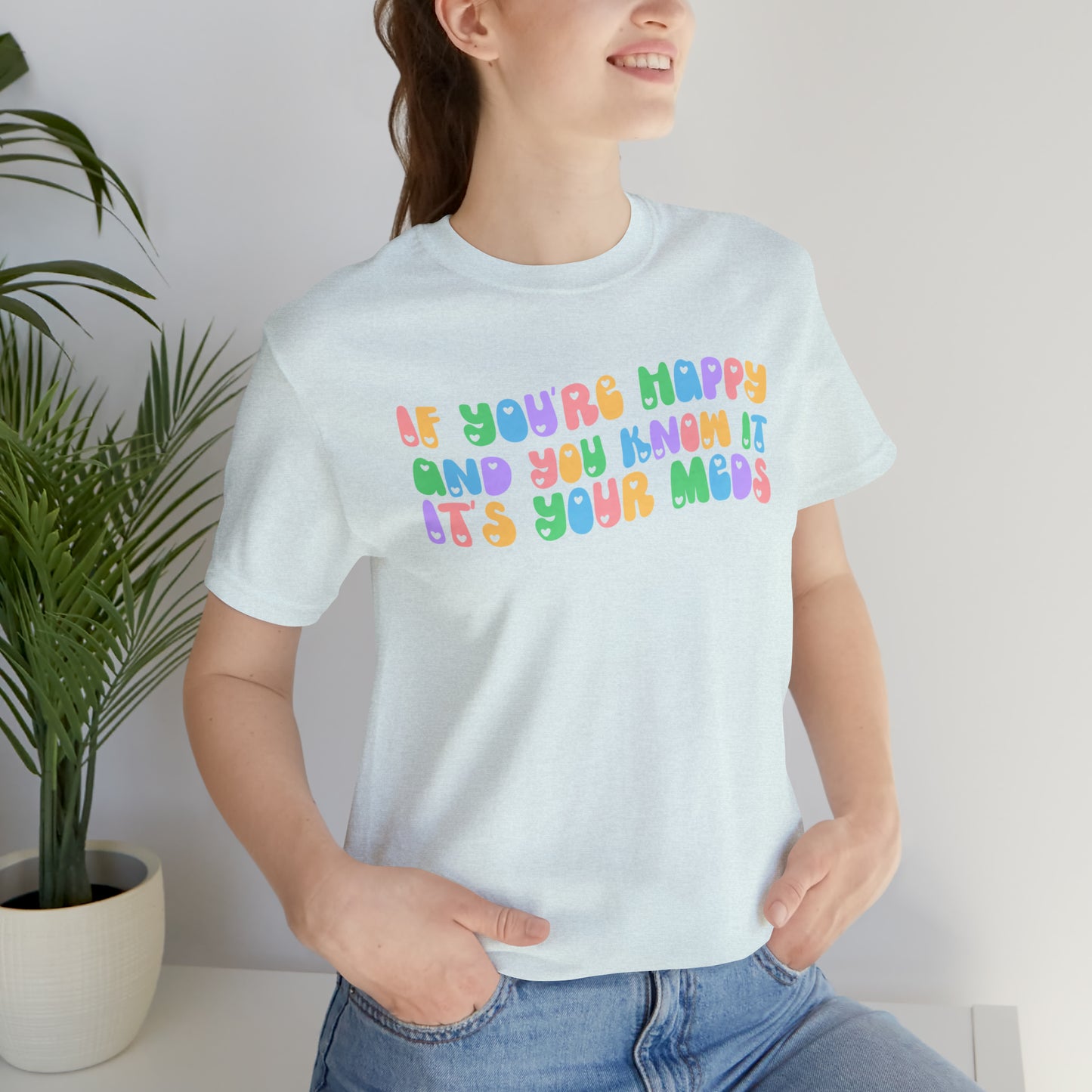 Happy and You Know It