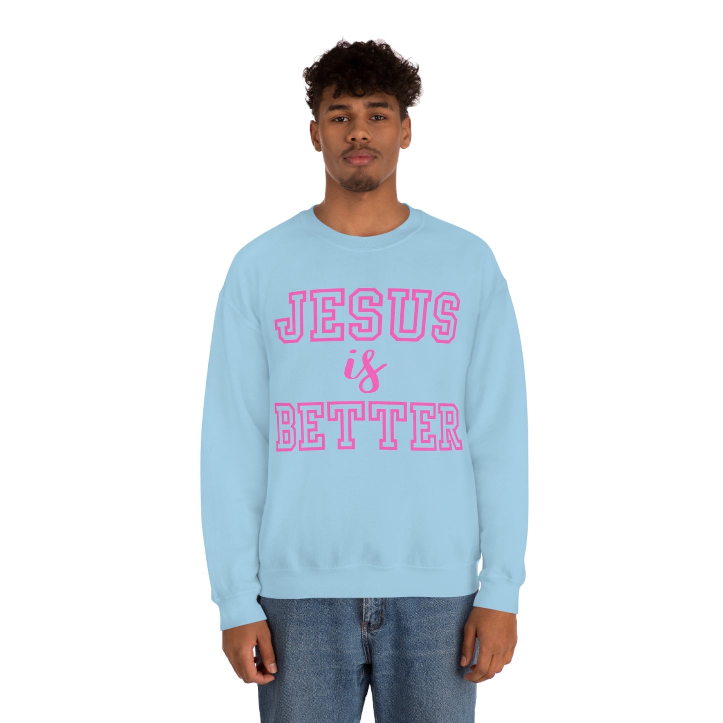 Jesus Is Better Block Sweatshirt