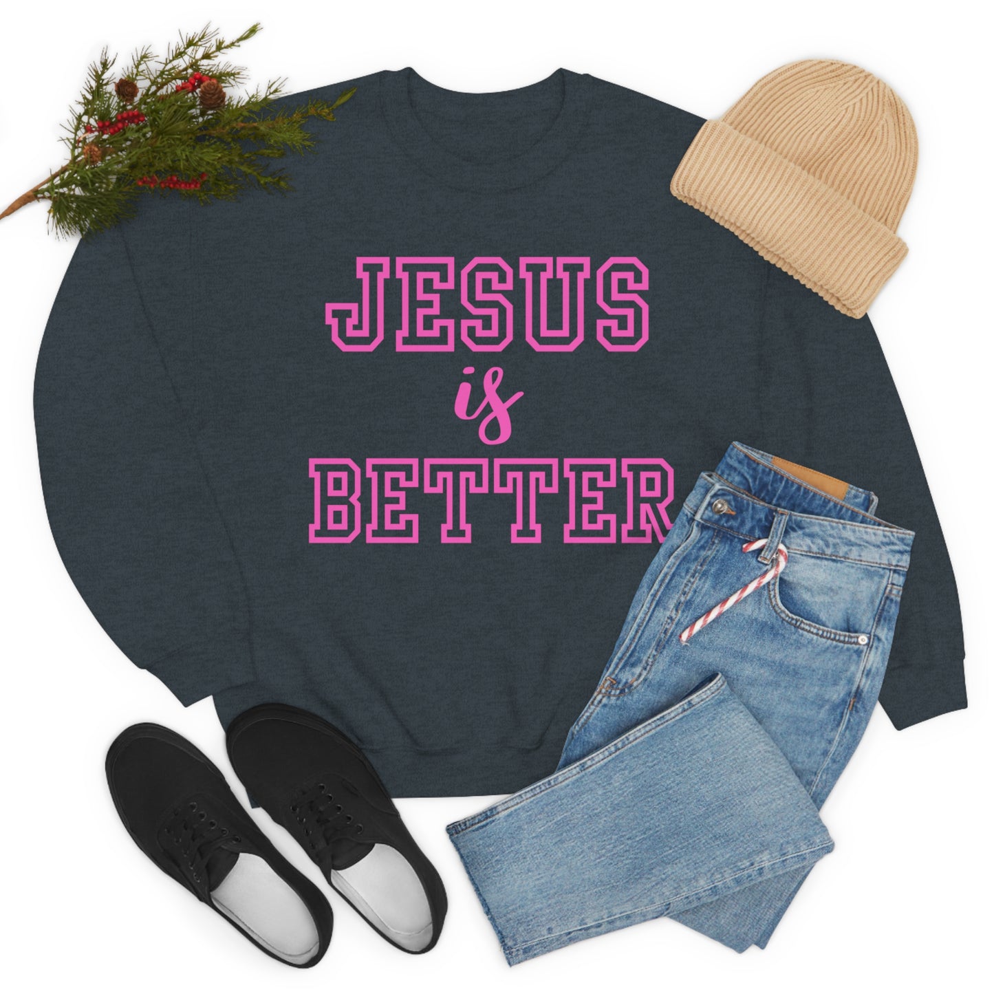 Jesus Is Better Block Sweatshirt