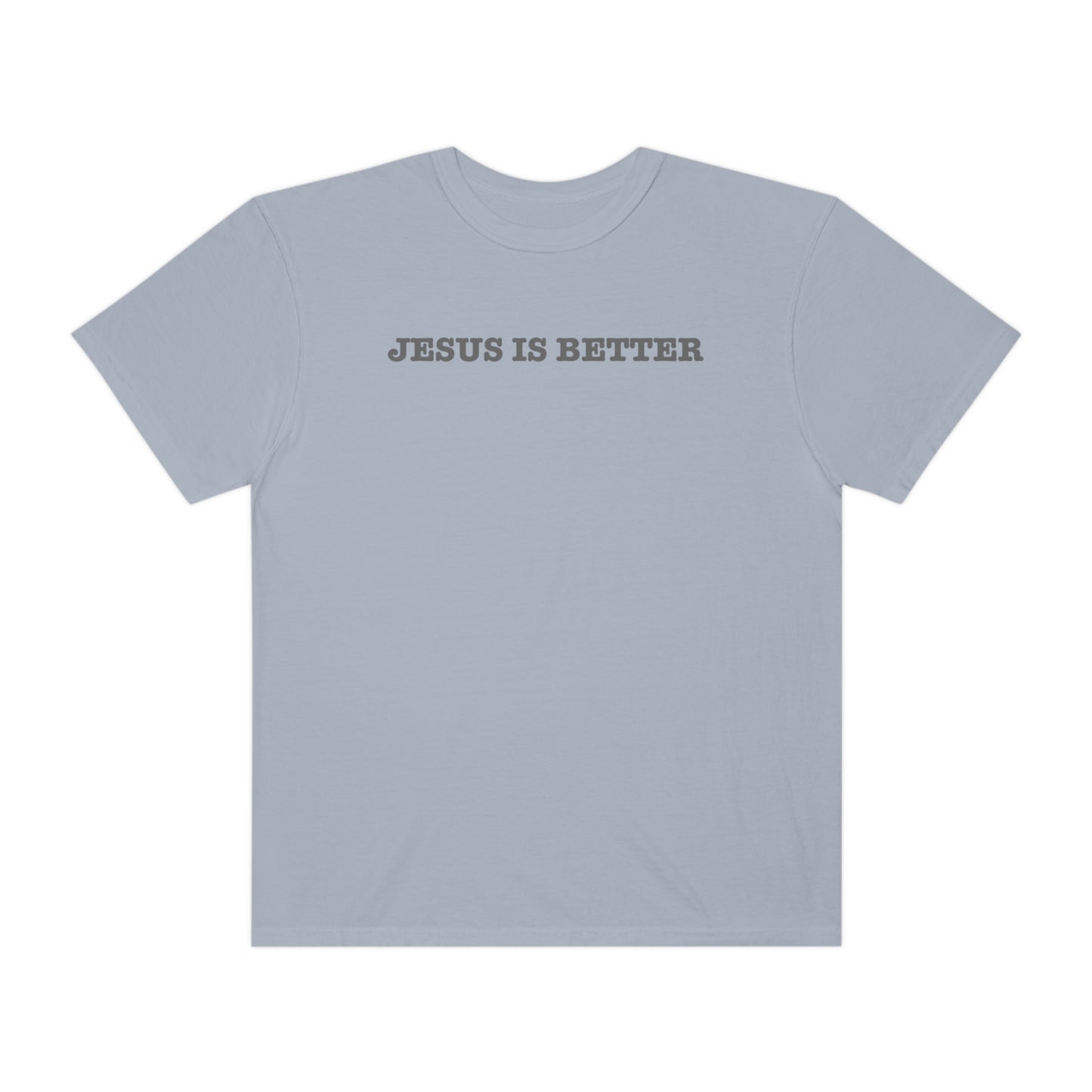 Jesus is Better 2.0 Tee