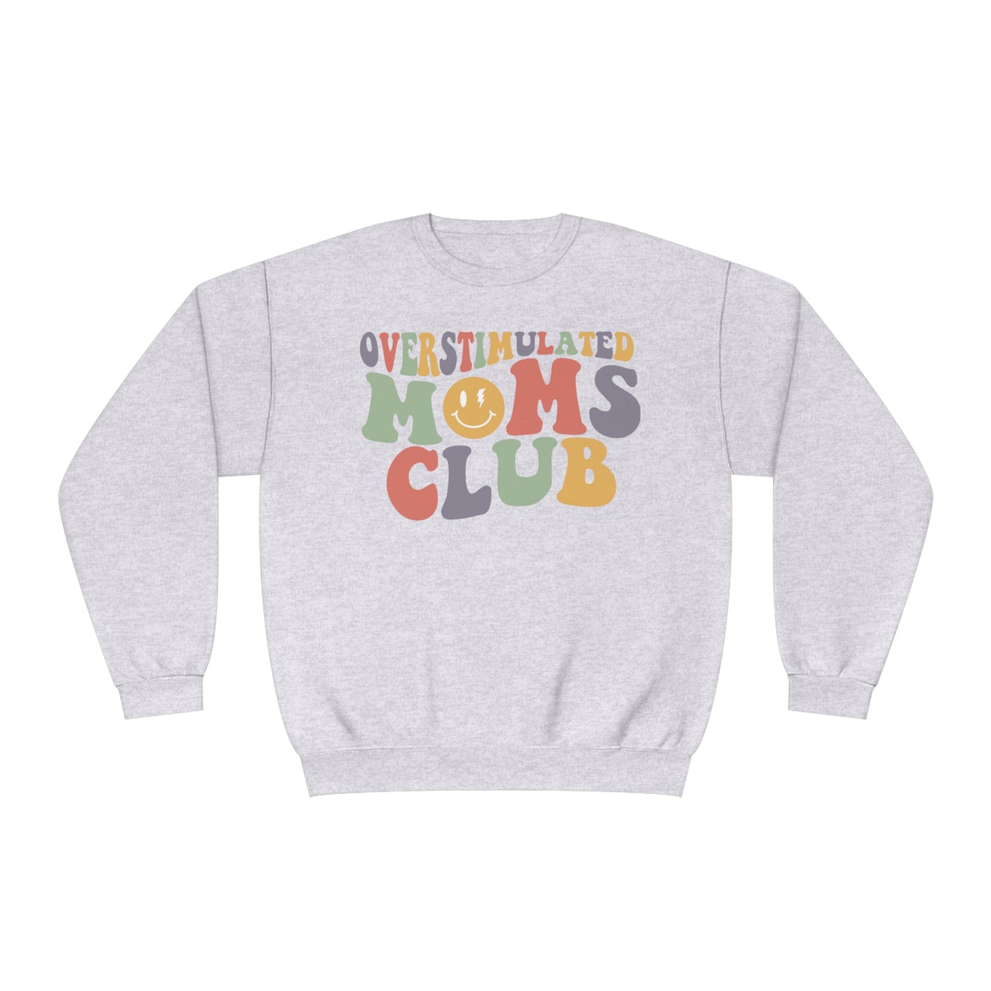Overstimulated Moms Club Sweatshirt