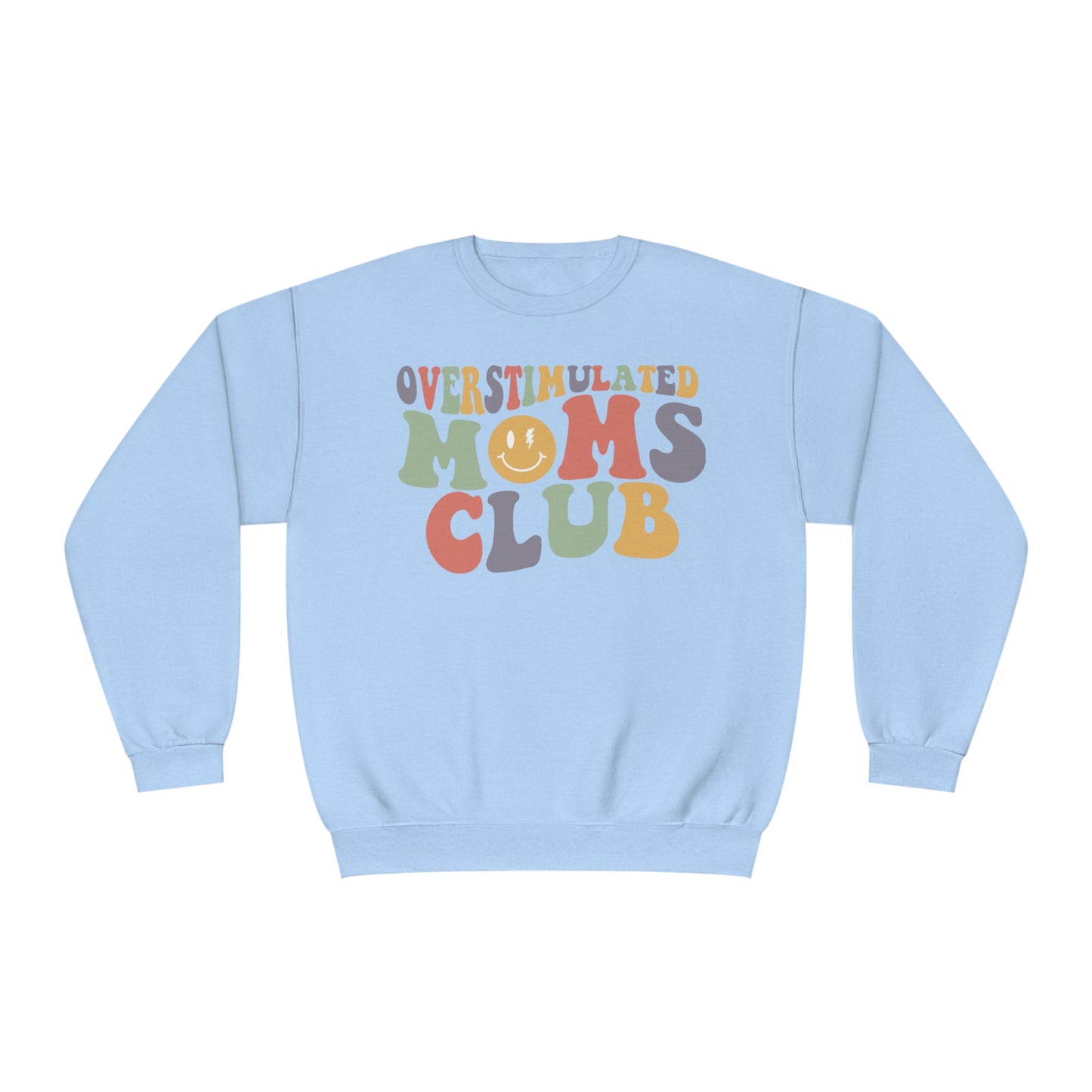 Overstimulated Moms Club Sweatshirt