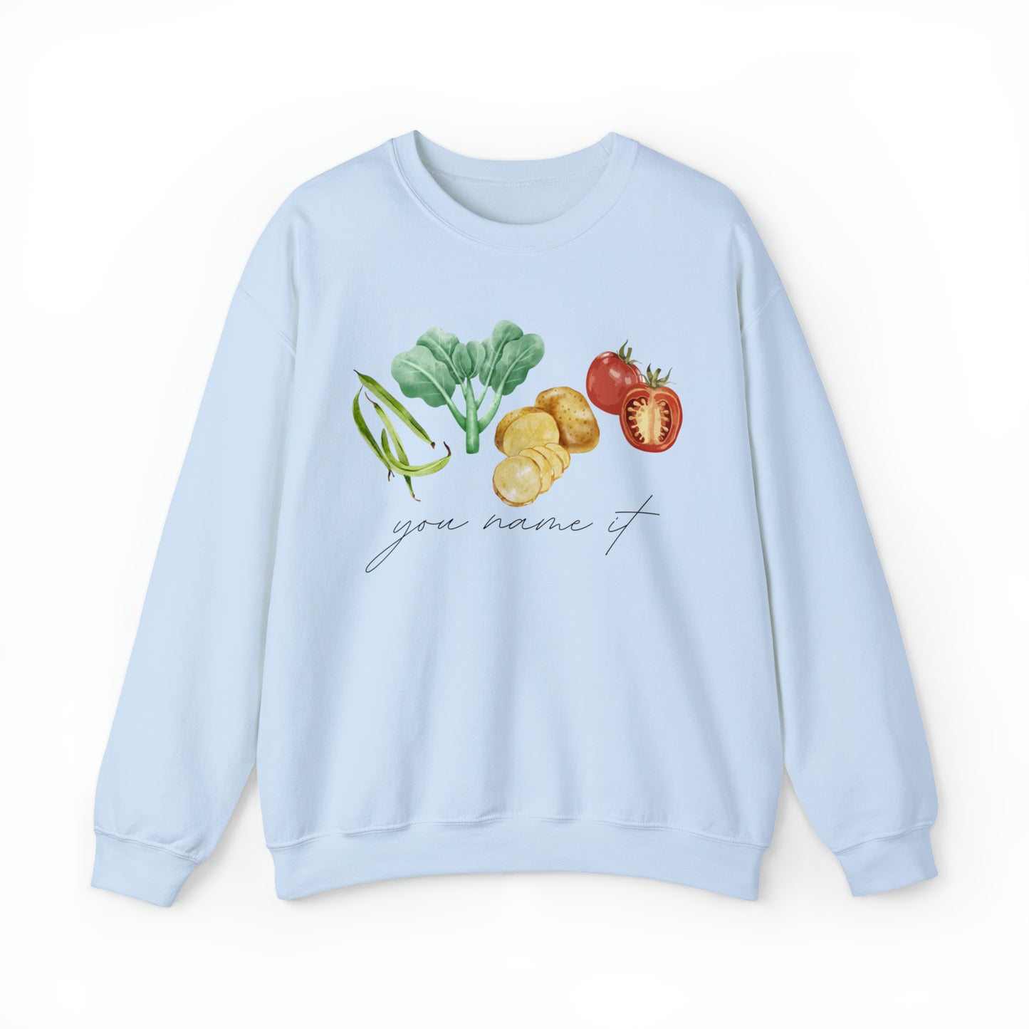 You Name It Sweatshirt