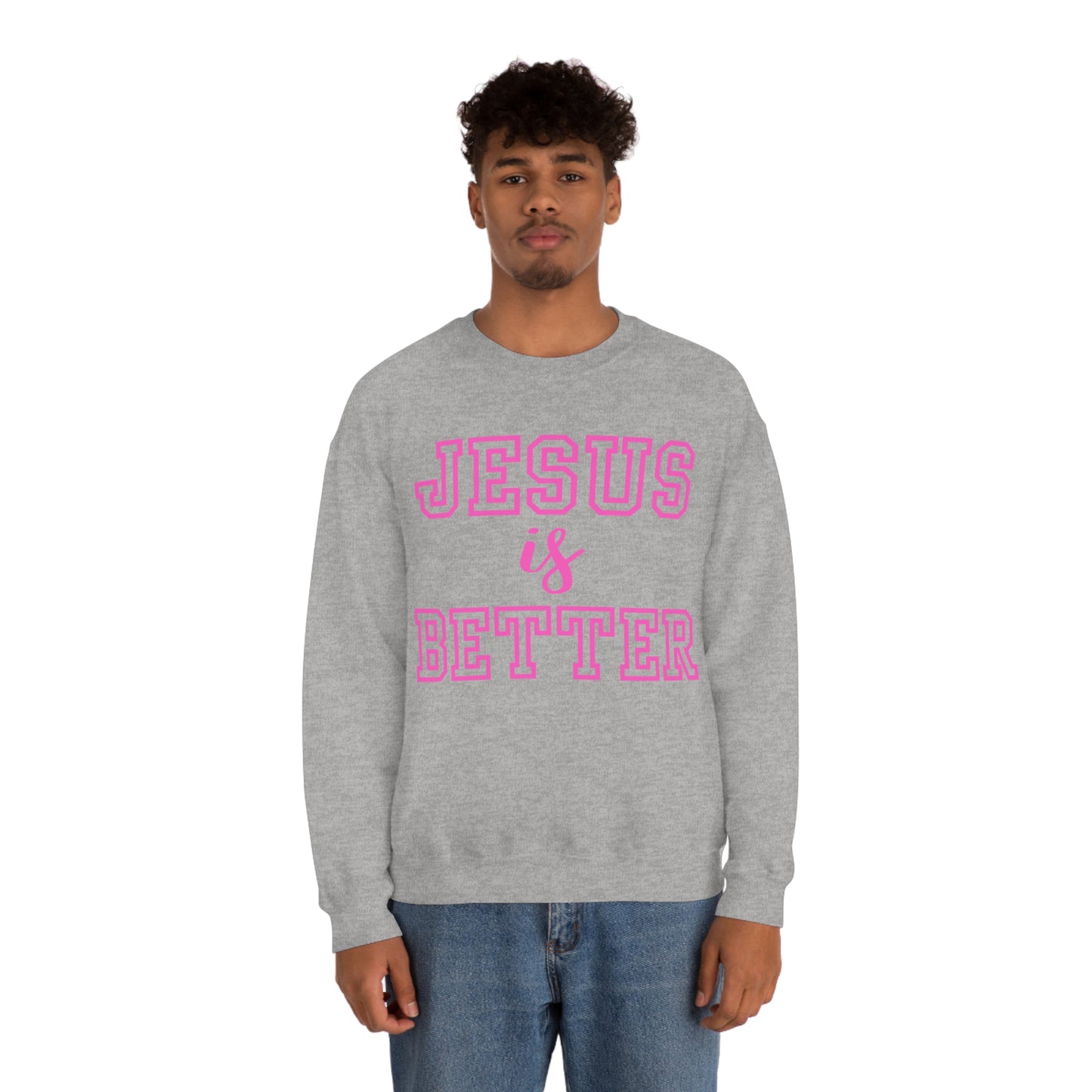 Jesus Is Better Block Sweatshirt