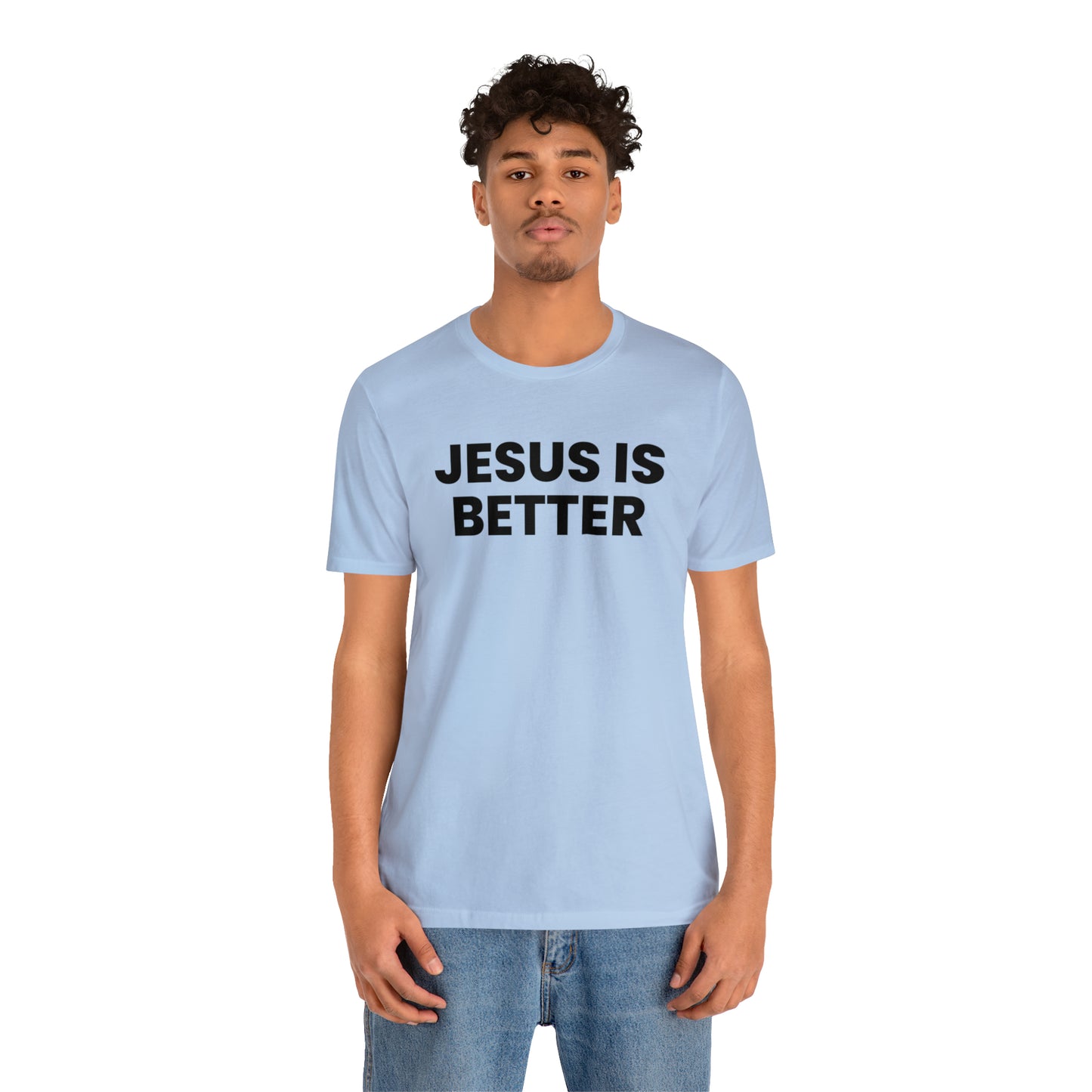 Jesus is Better Tee