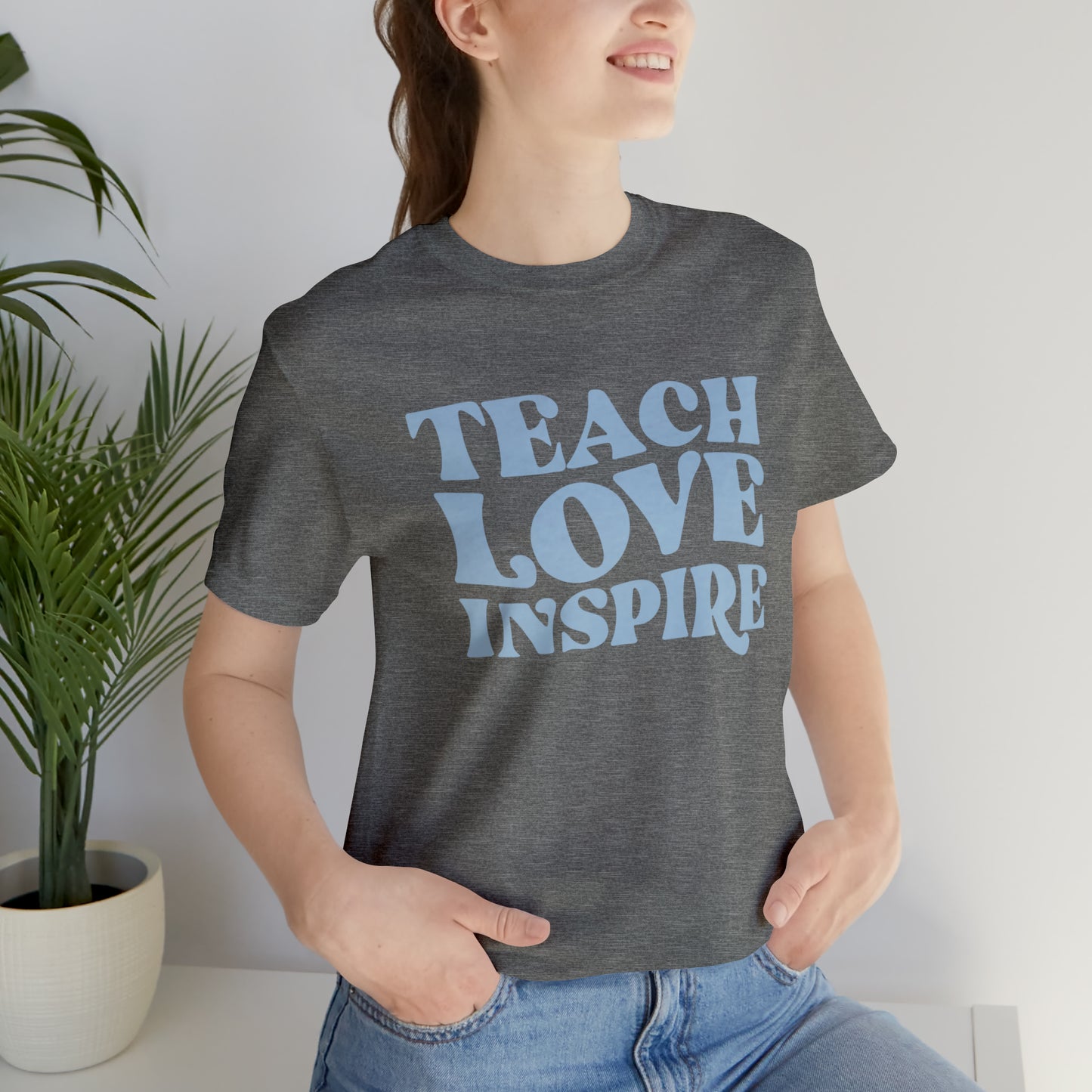 Teach Love Inspire Tee
