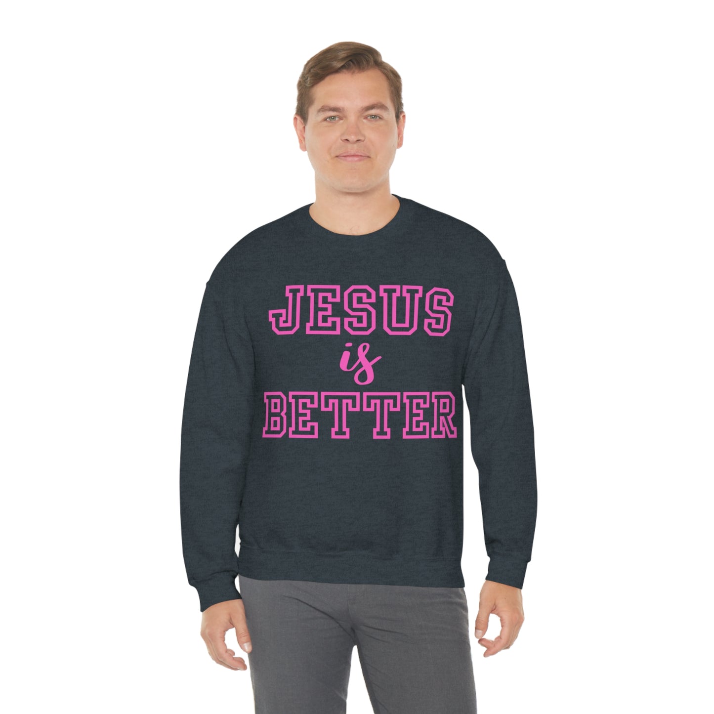 Jesus Is Better Block Sweatshirt