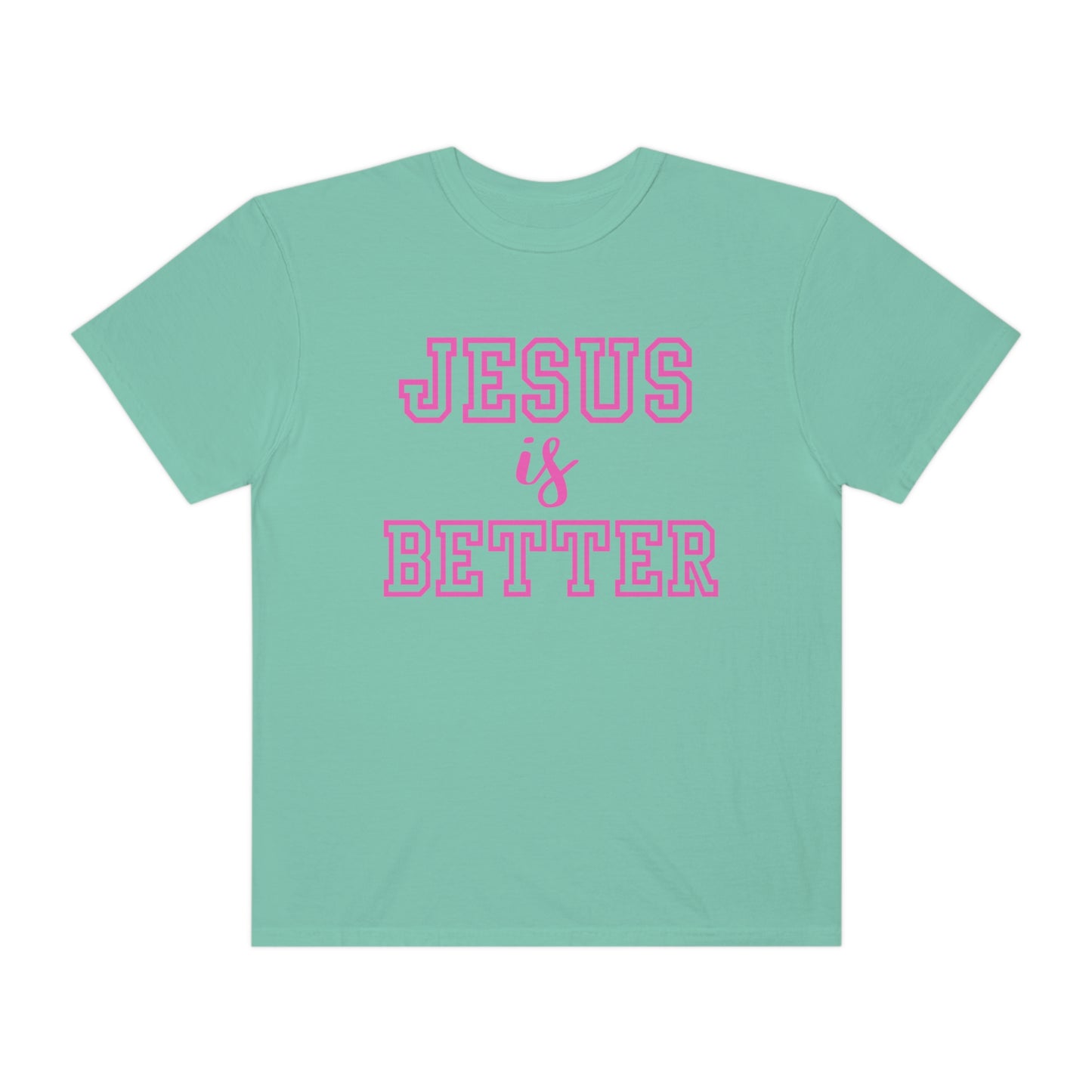 Jesus Is Better Tee