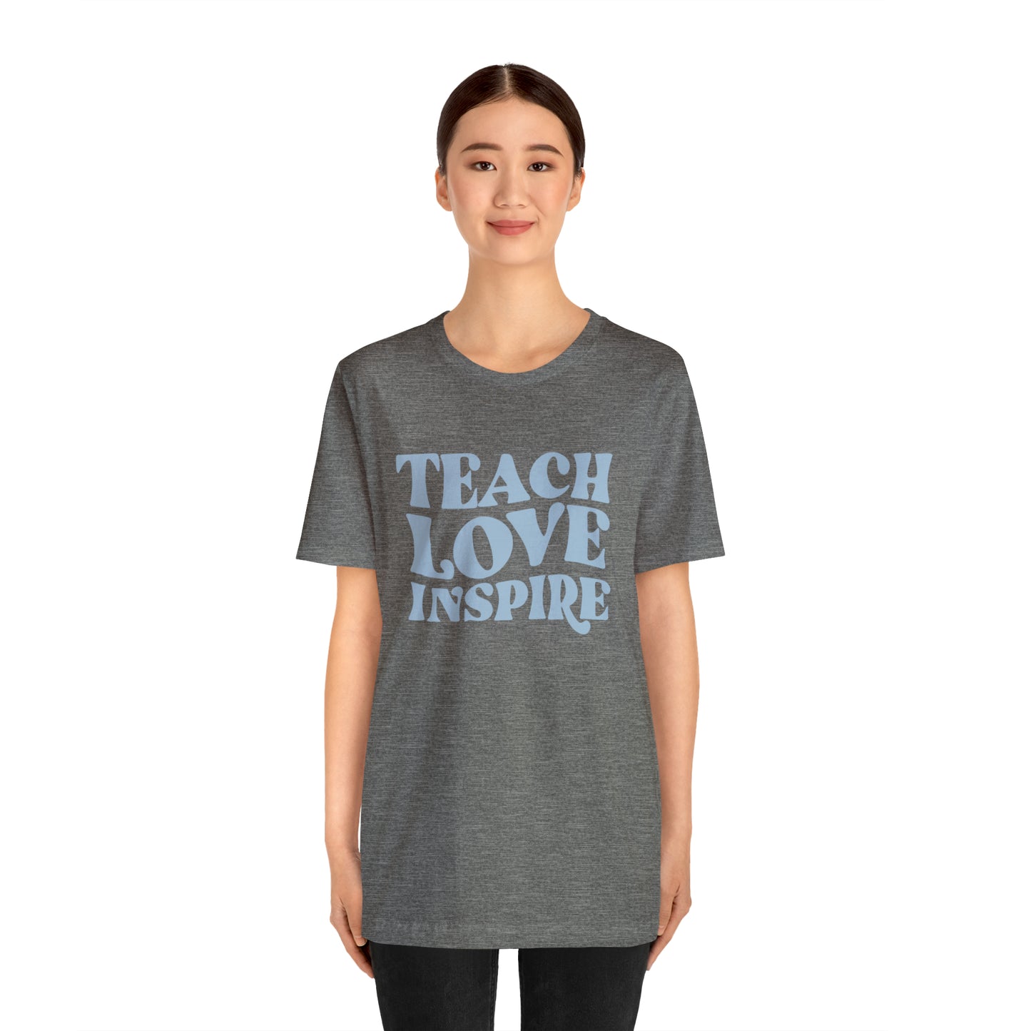 Teach Love Inspire Tee