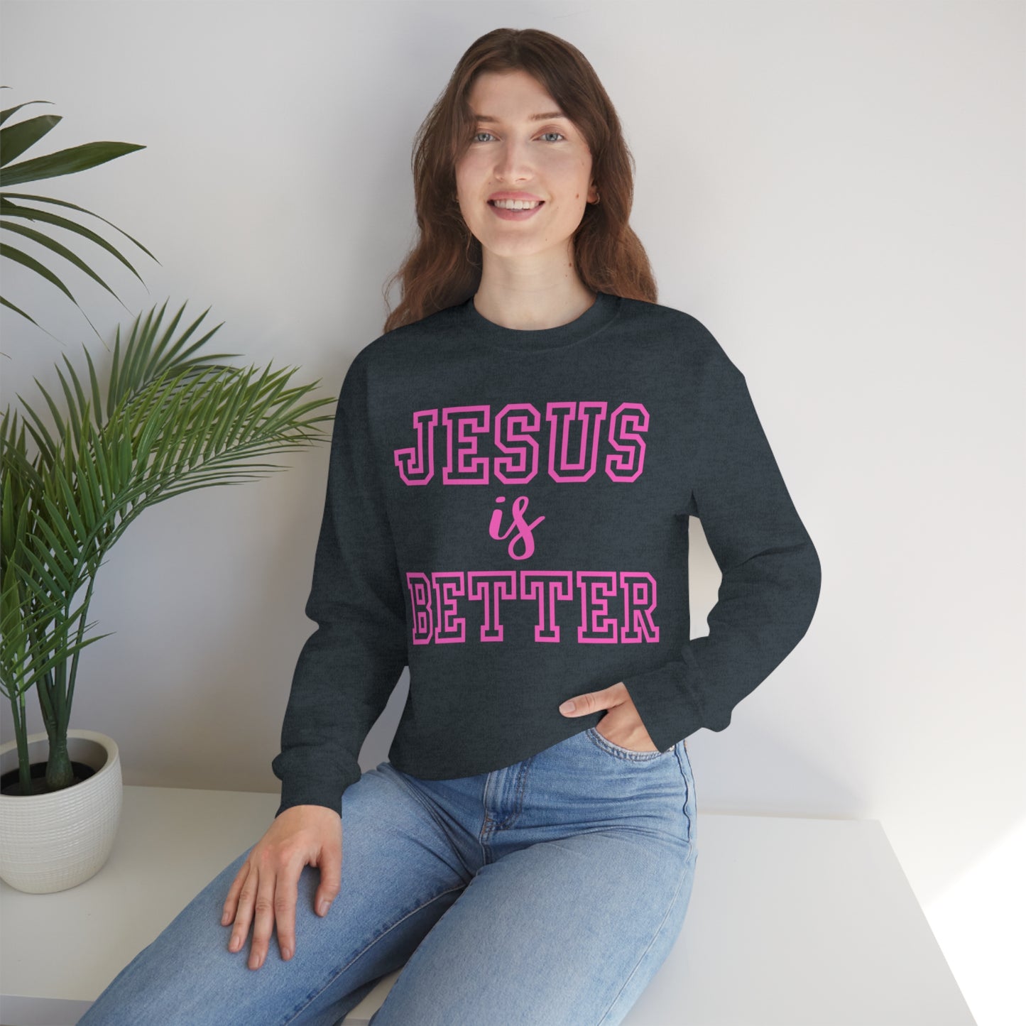 Jesus Is Better Block Sweatshirt