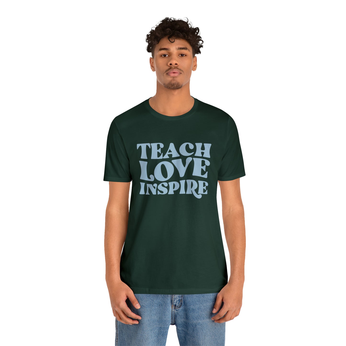 Teach Love Inspire Tee