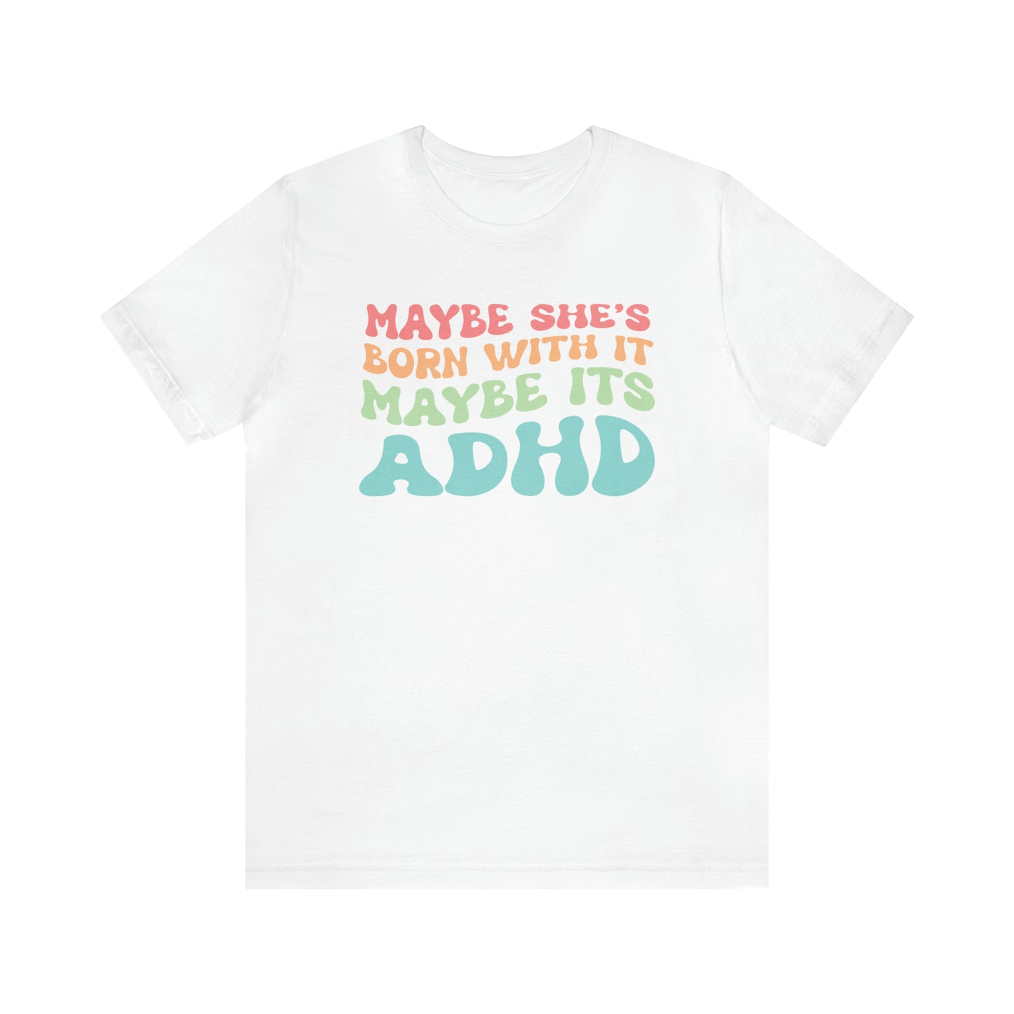 Maybe It’s ADHD