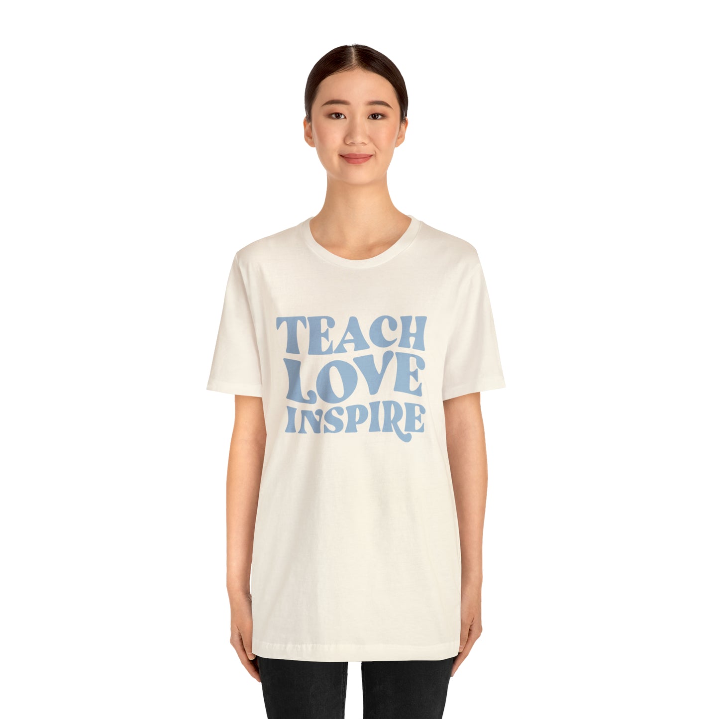 Teach Love Inspire Tee