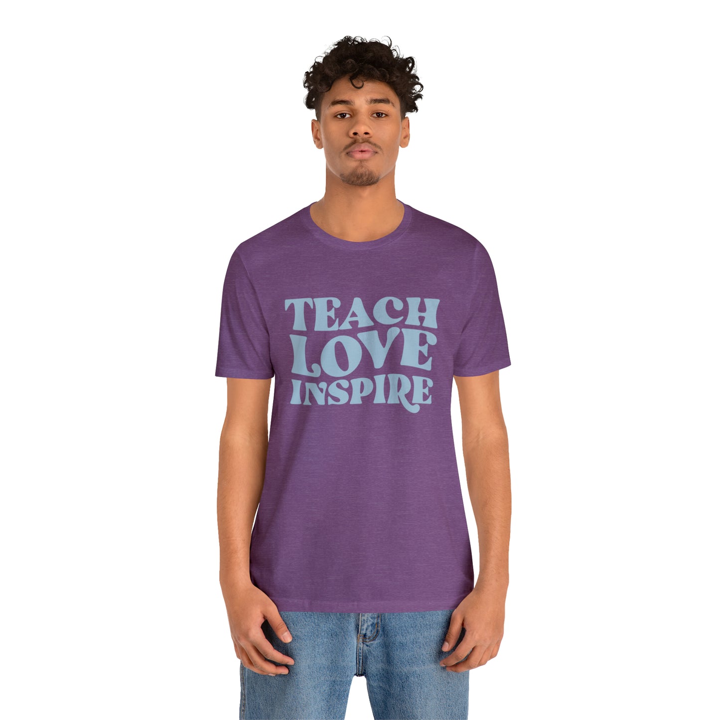 Teach Love Inspire Tee