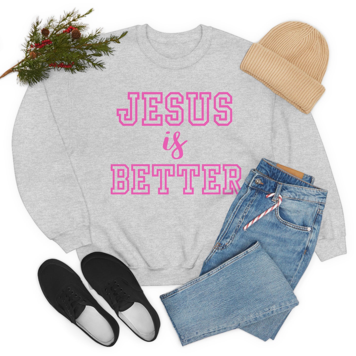 Jesus Is Better Block Sweatshirt