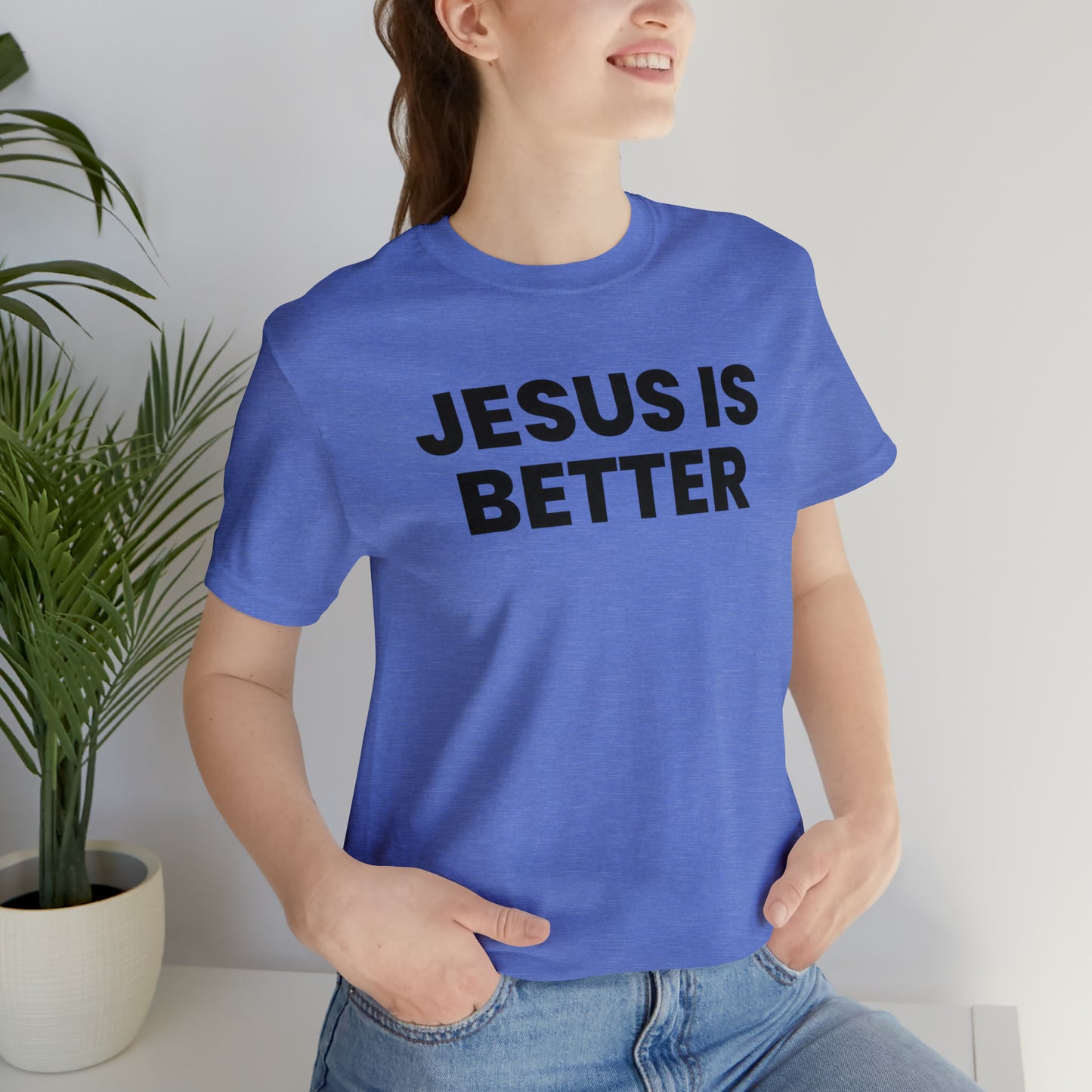 Jesus is Better Tee