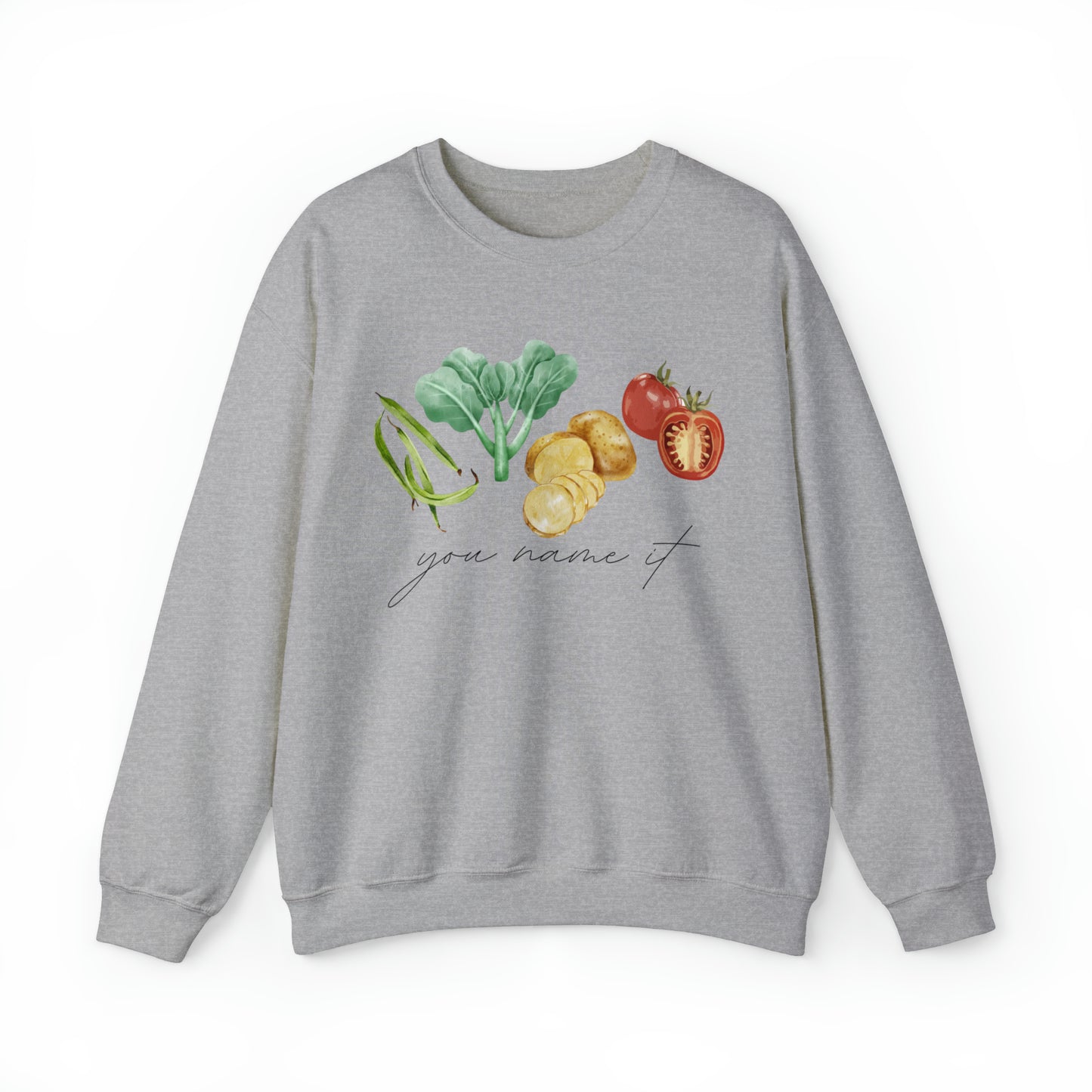 You Name It Sweatshirt