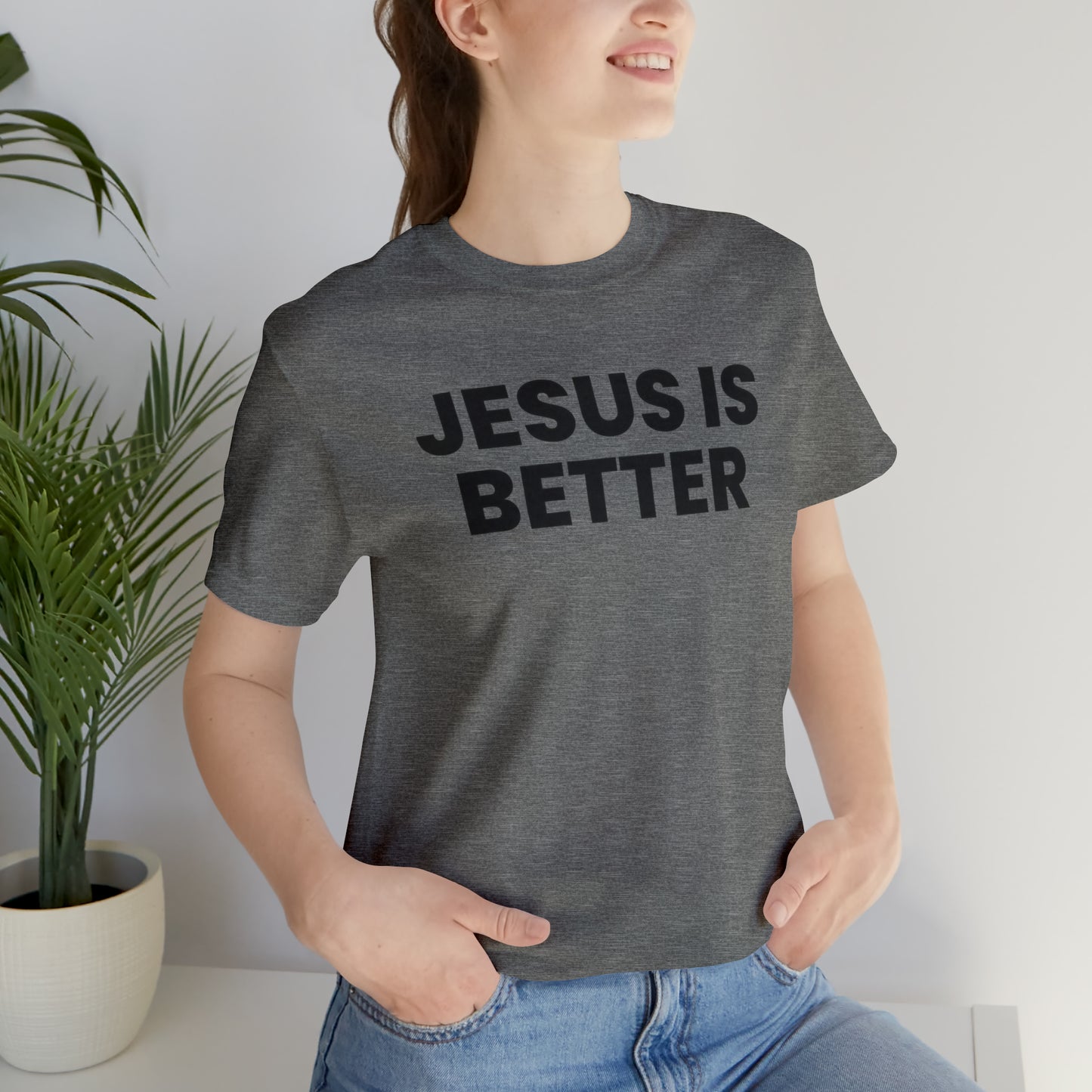 Jesus is Better Tee