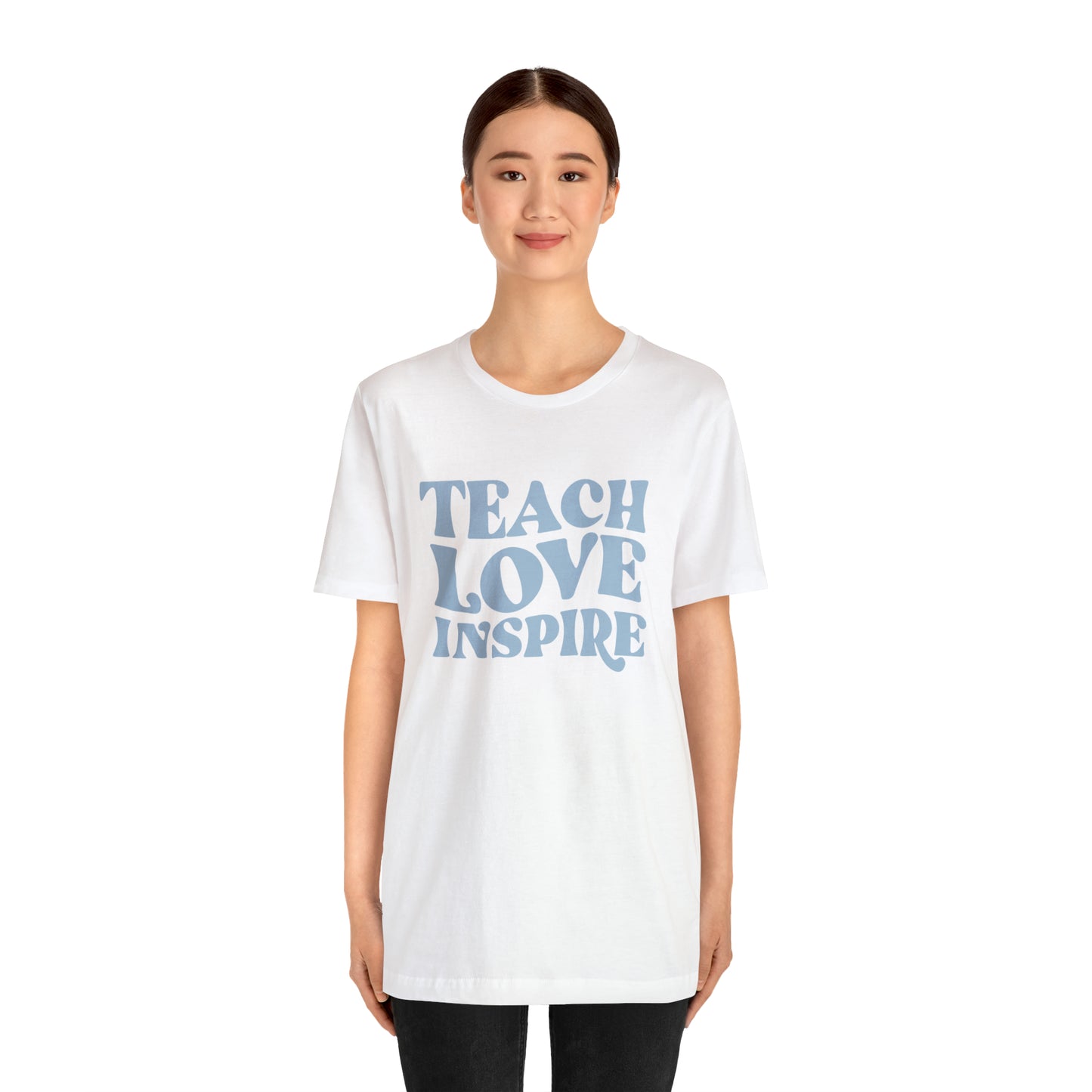 Teach Love Inspire Tee