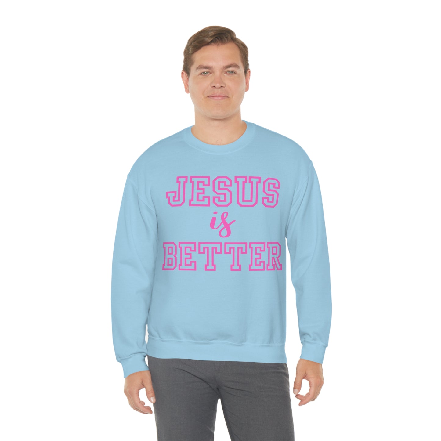 Jesus Is Better Block Sweatshirt