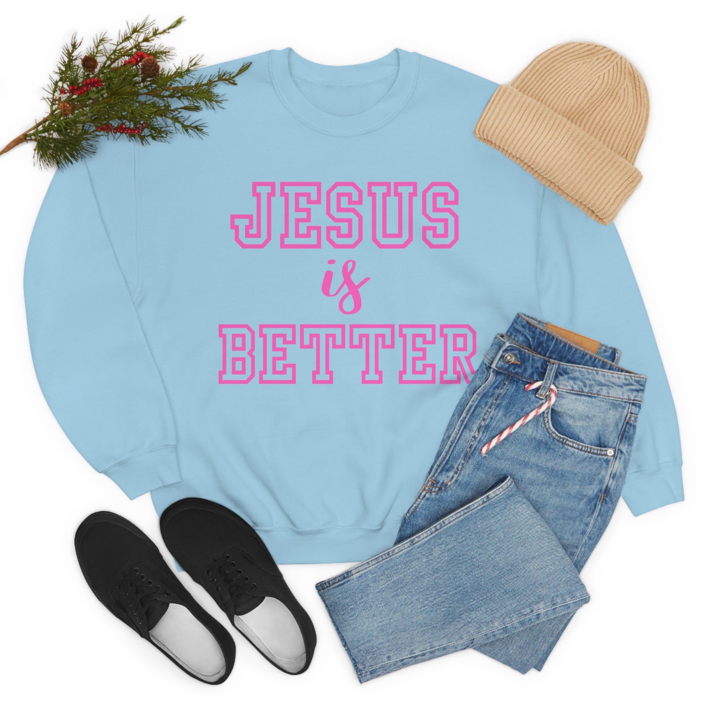 Jesus Is Better Block Sweatshirt