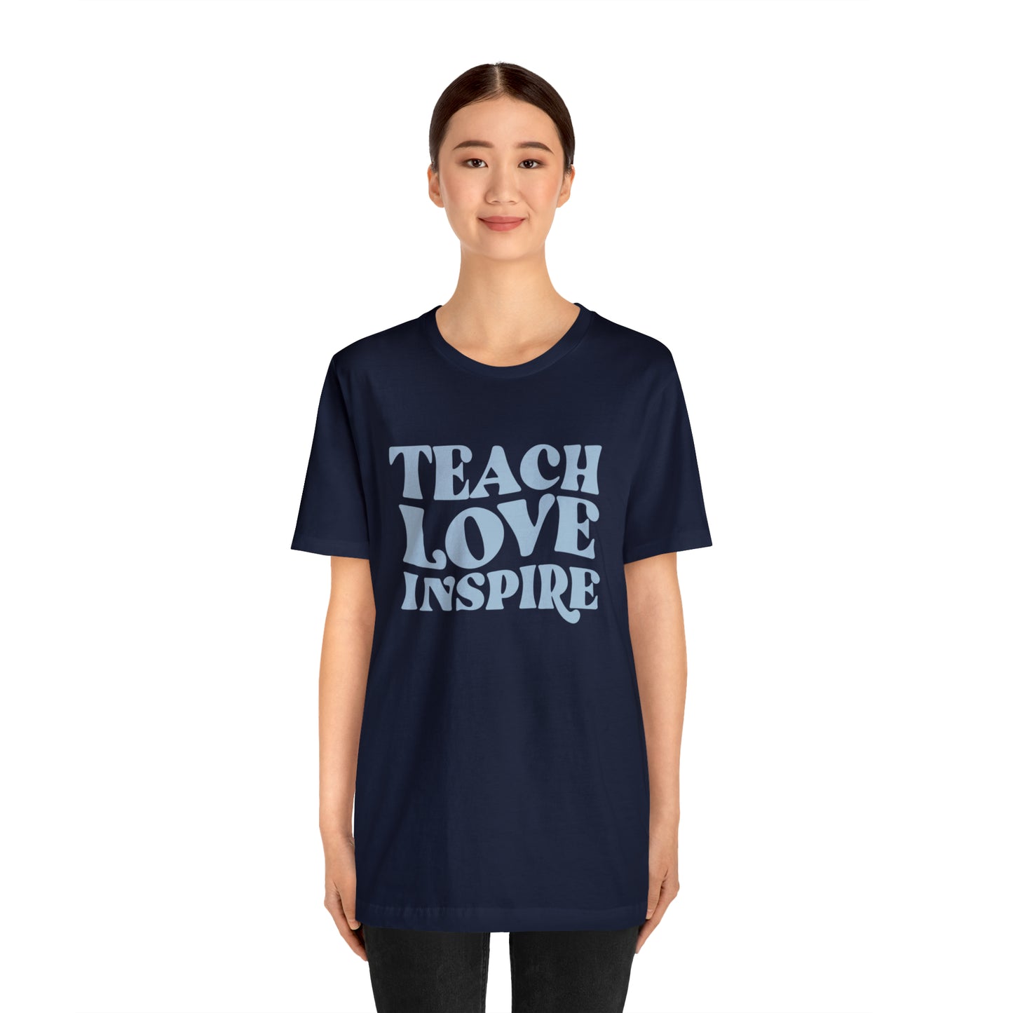 Teach Love Inspire Tee