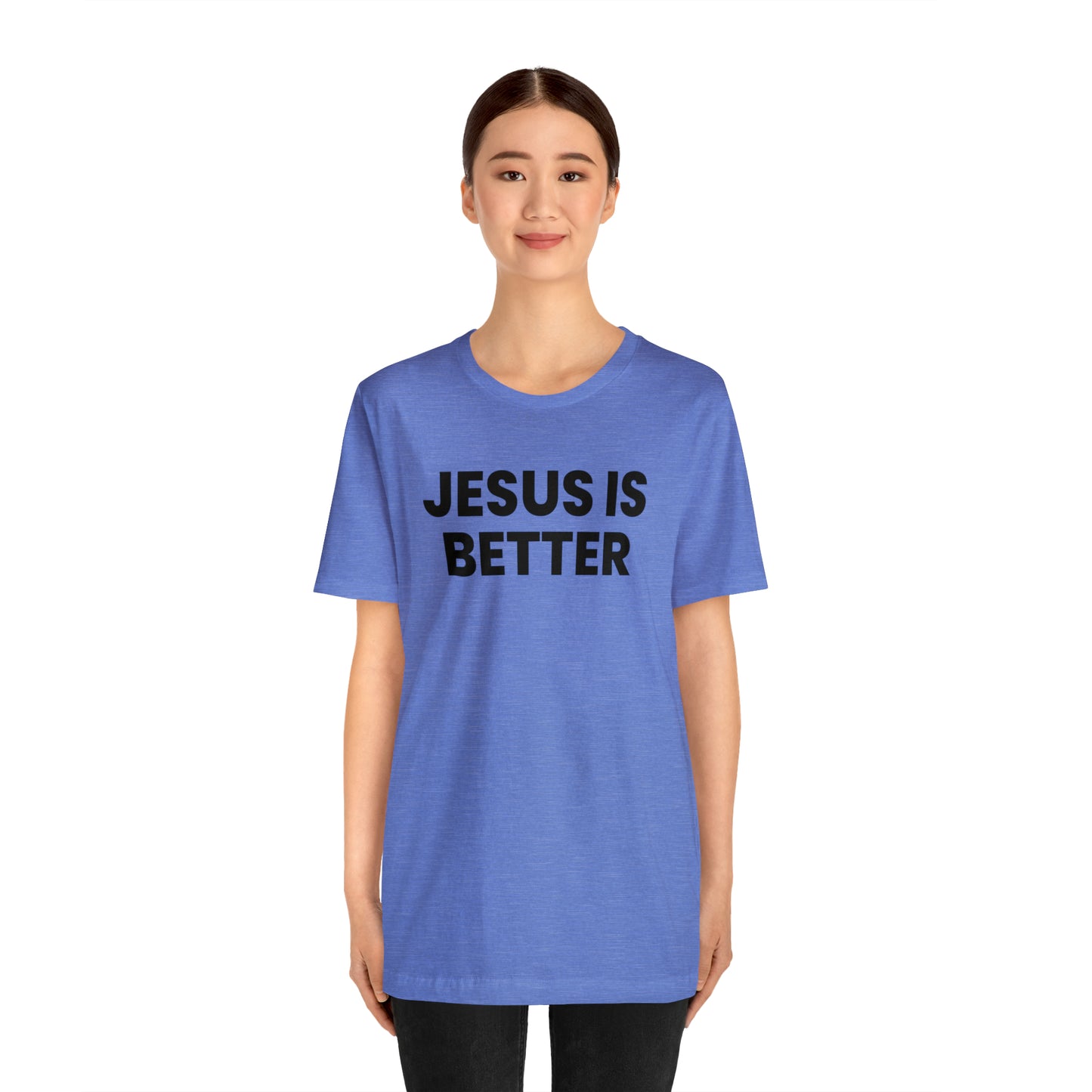 Jesus is Better Tee