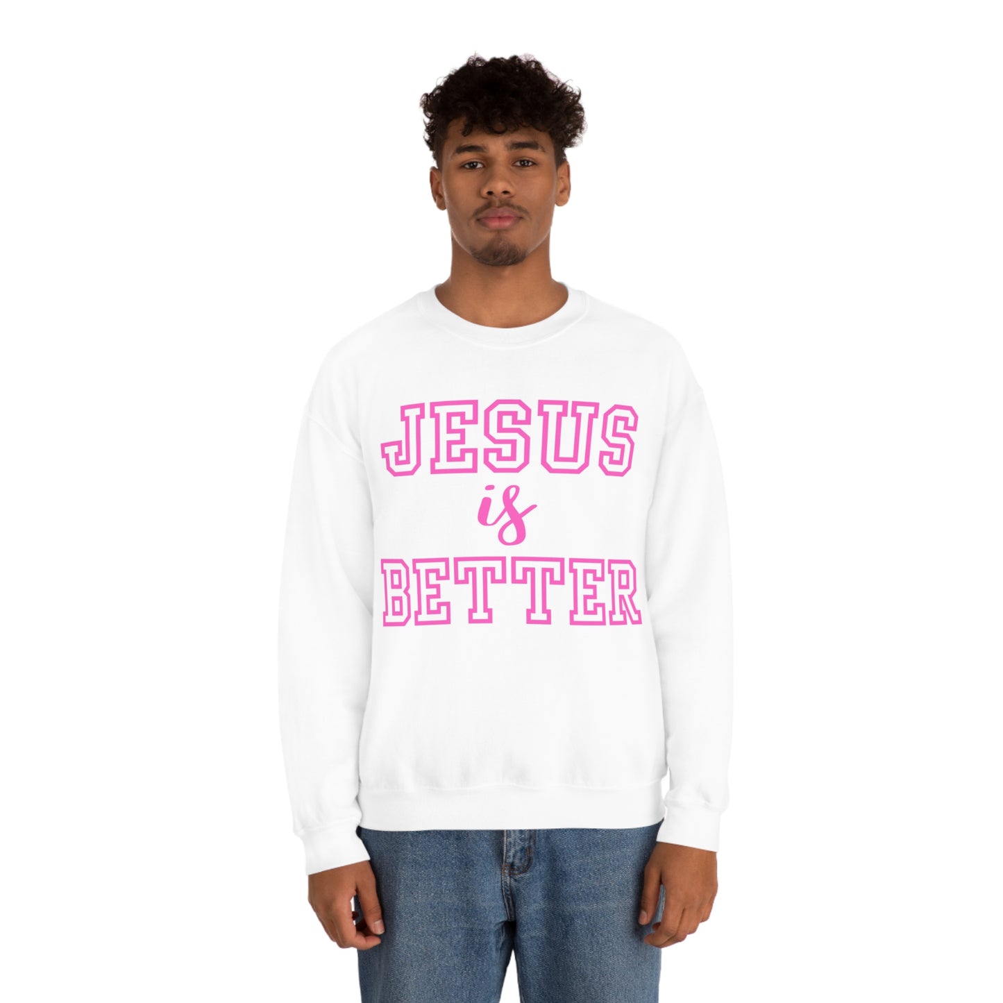 Jesus Is Better Block Sweatshirt