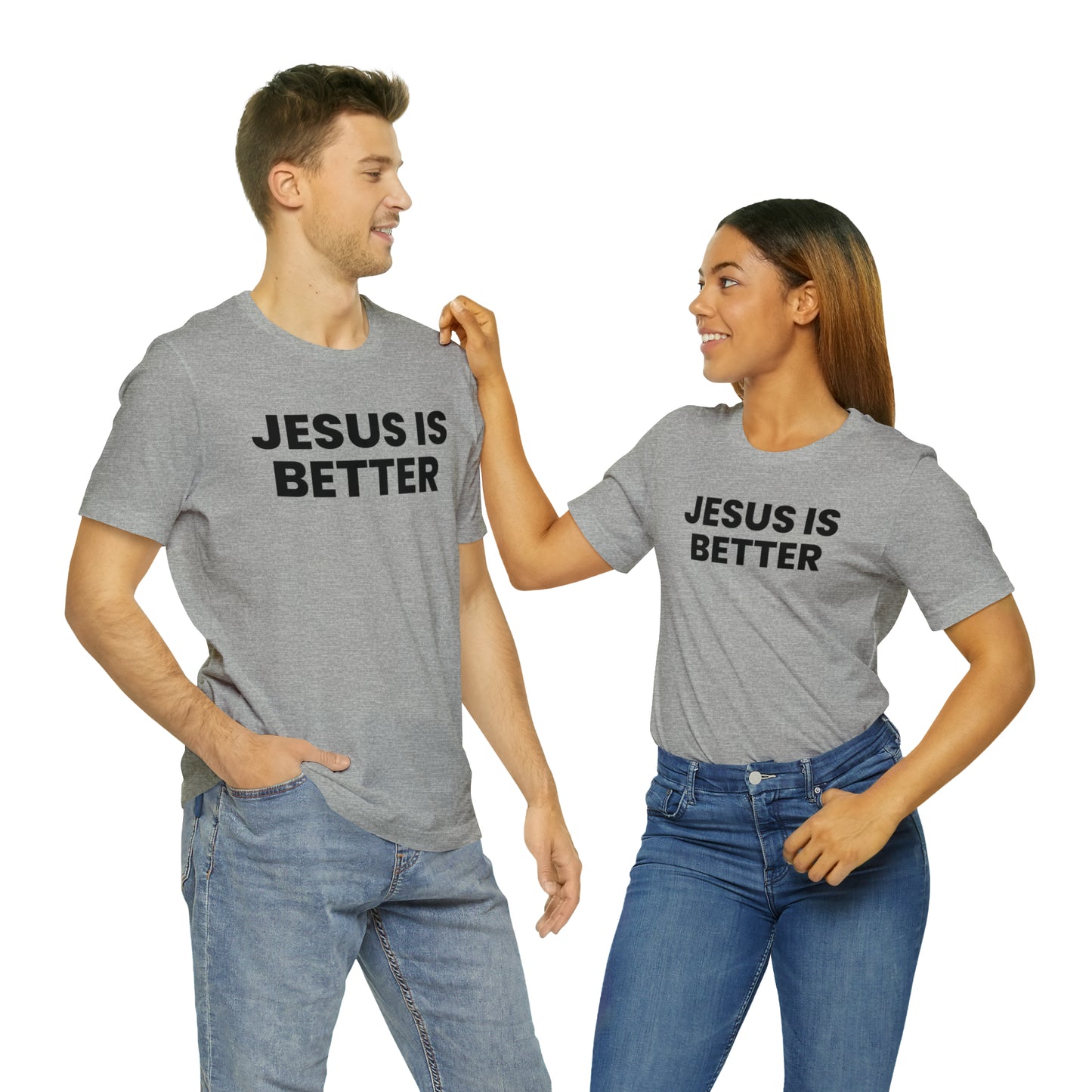 Jesus is Better Tee