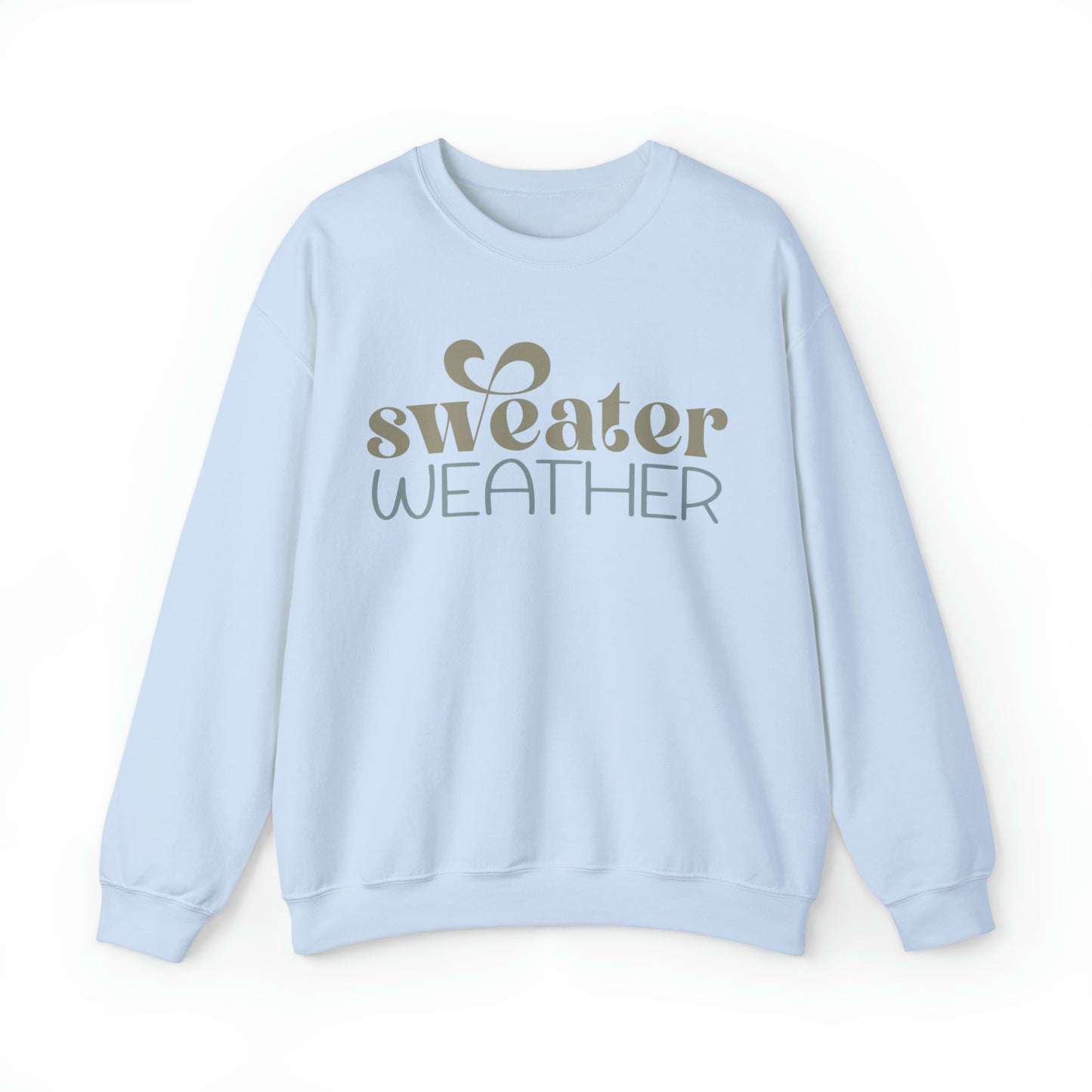 Sweater Weather Sweatshirt