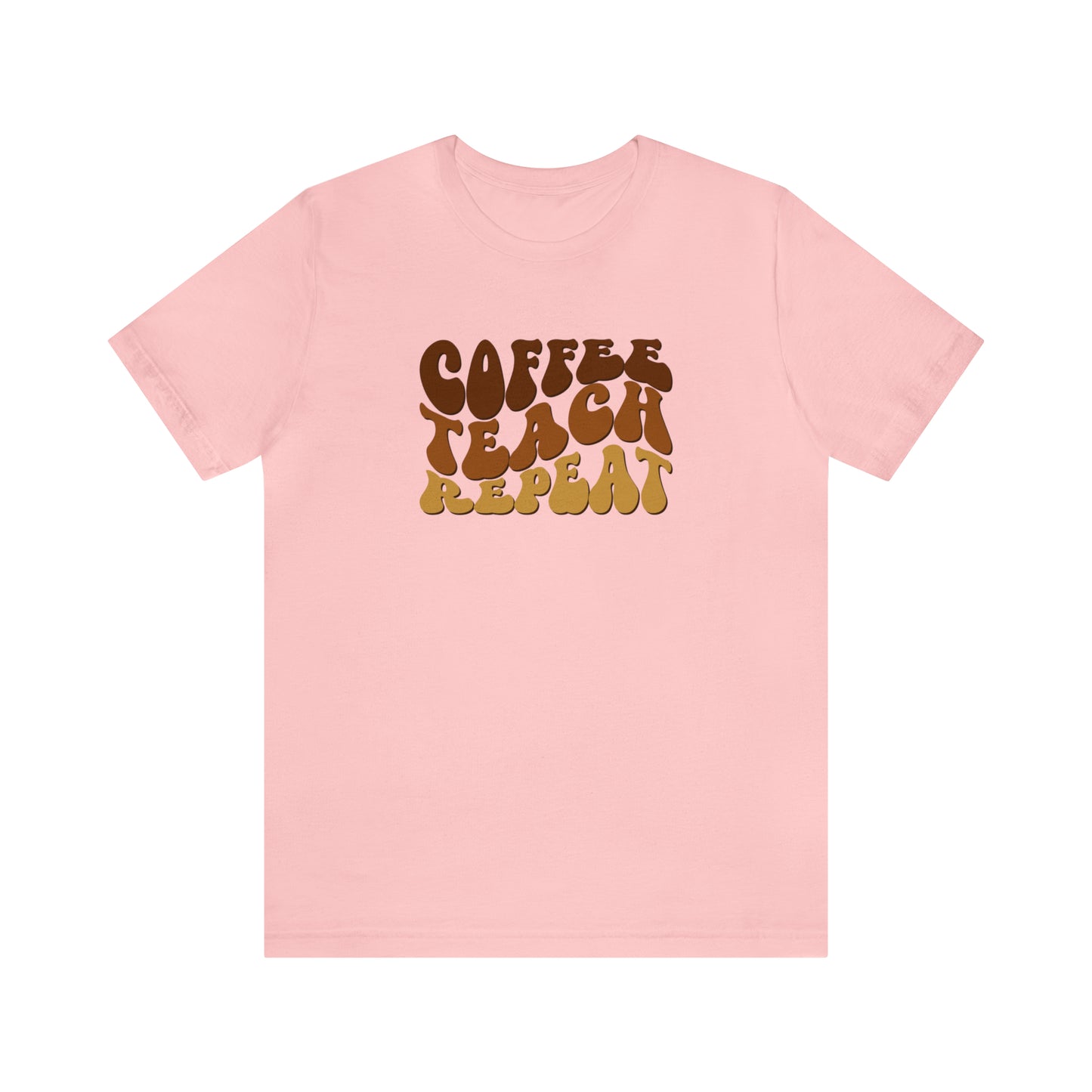 Coffee Teach Repeat Tee