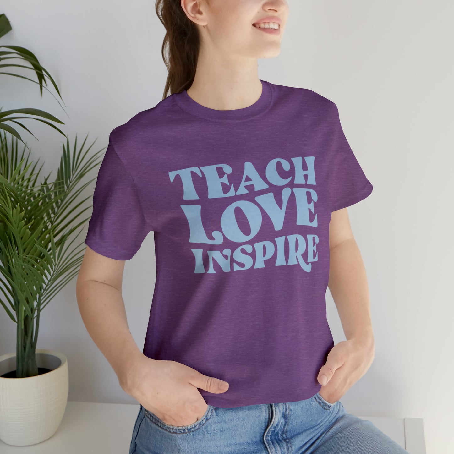 Teach Love Inspire Tee