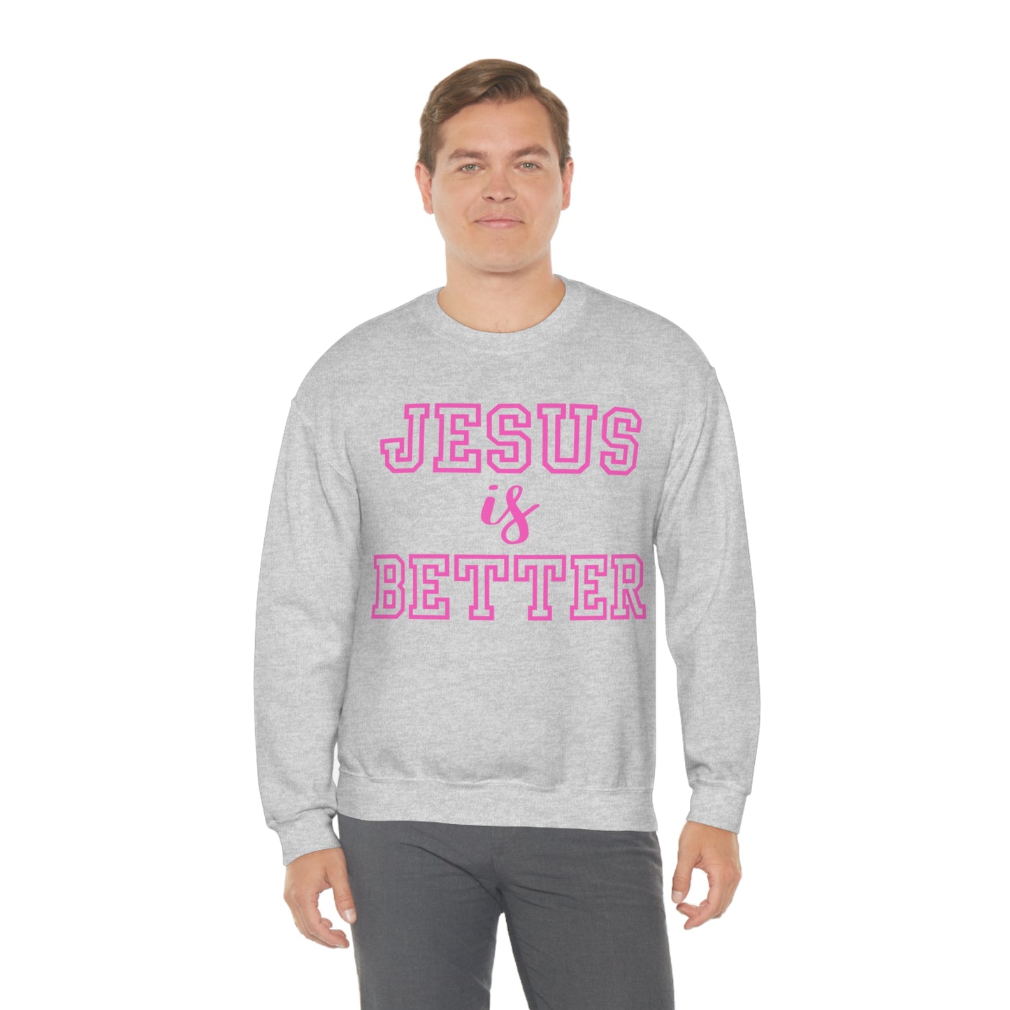 Jesus Is Better Block Sweatshirt