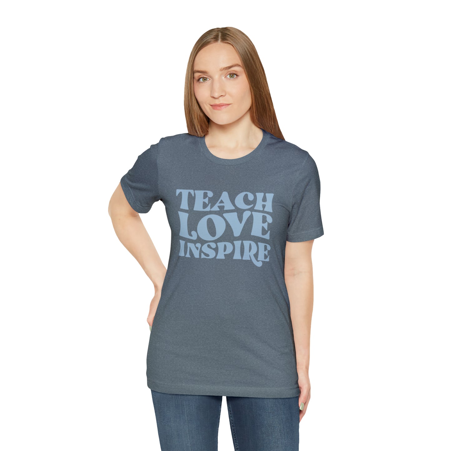 Teach Love Inspire Tee