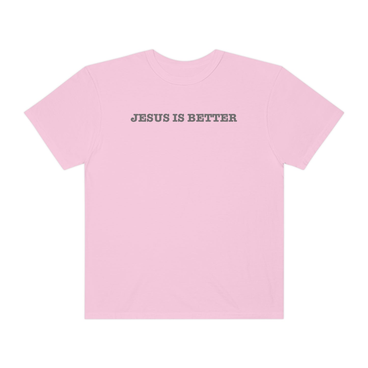 Jesus is Better 2.0 Tee
