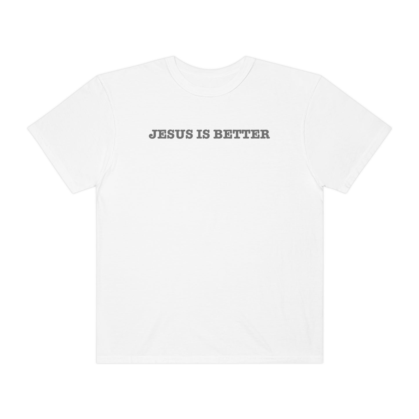 Jesus is Better 2.0 Tee