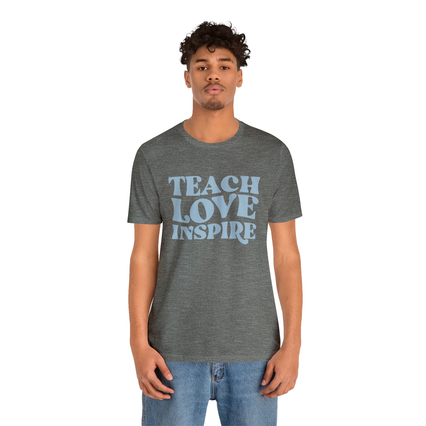 Teach Love Inspire Tee