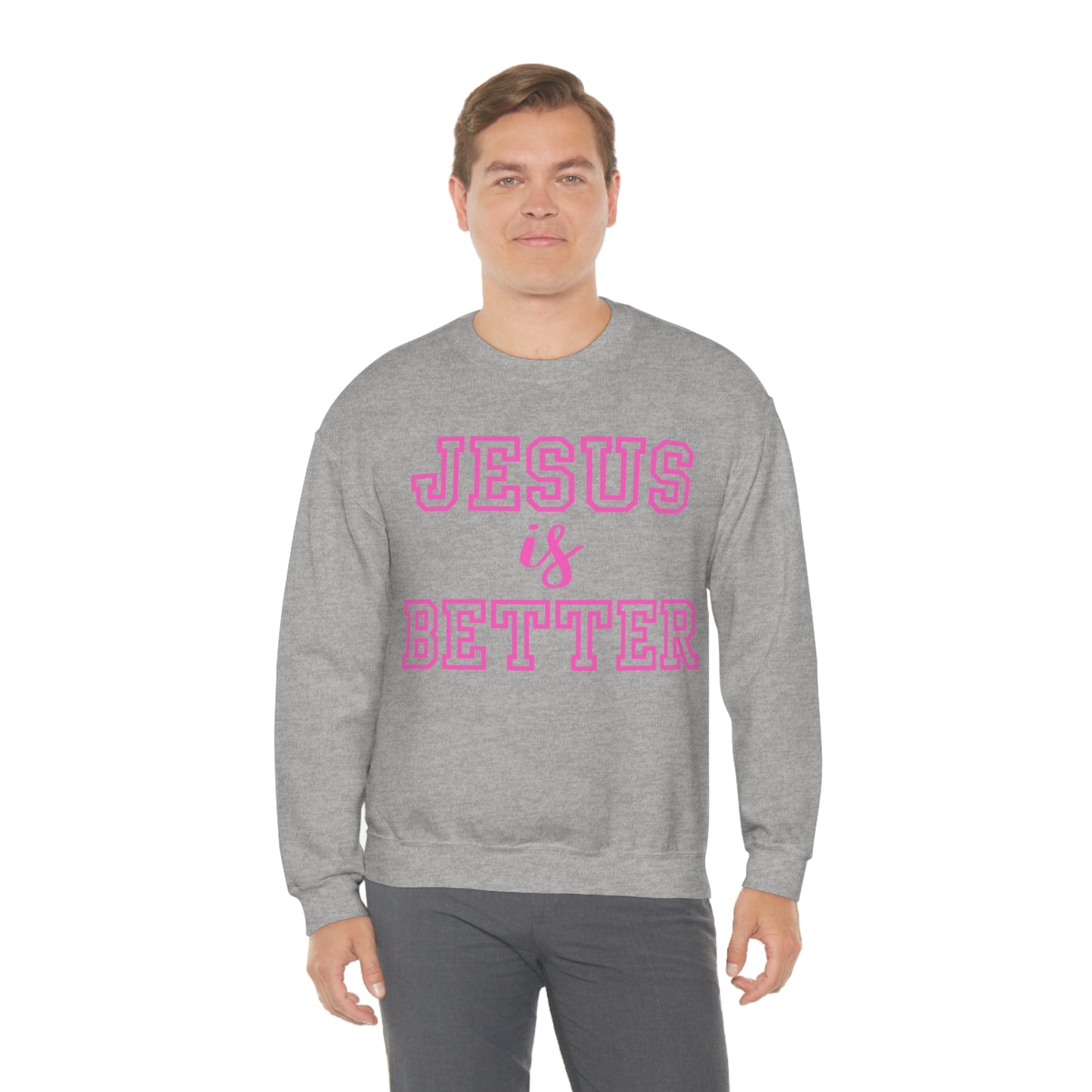 Jesus Is Better Block Sweatshirt