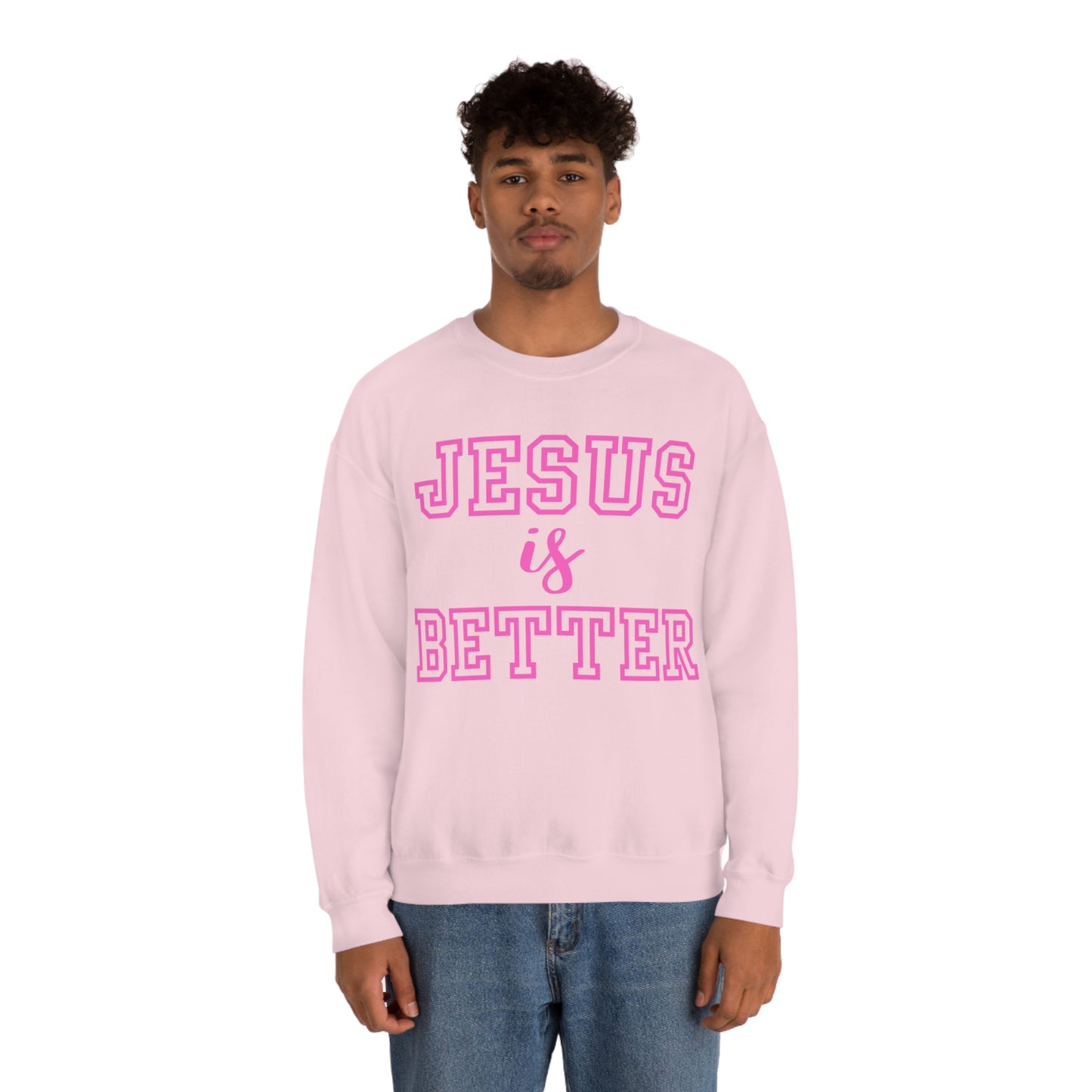 Jesus Is Better Block Sweatshirt