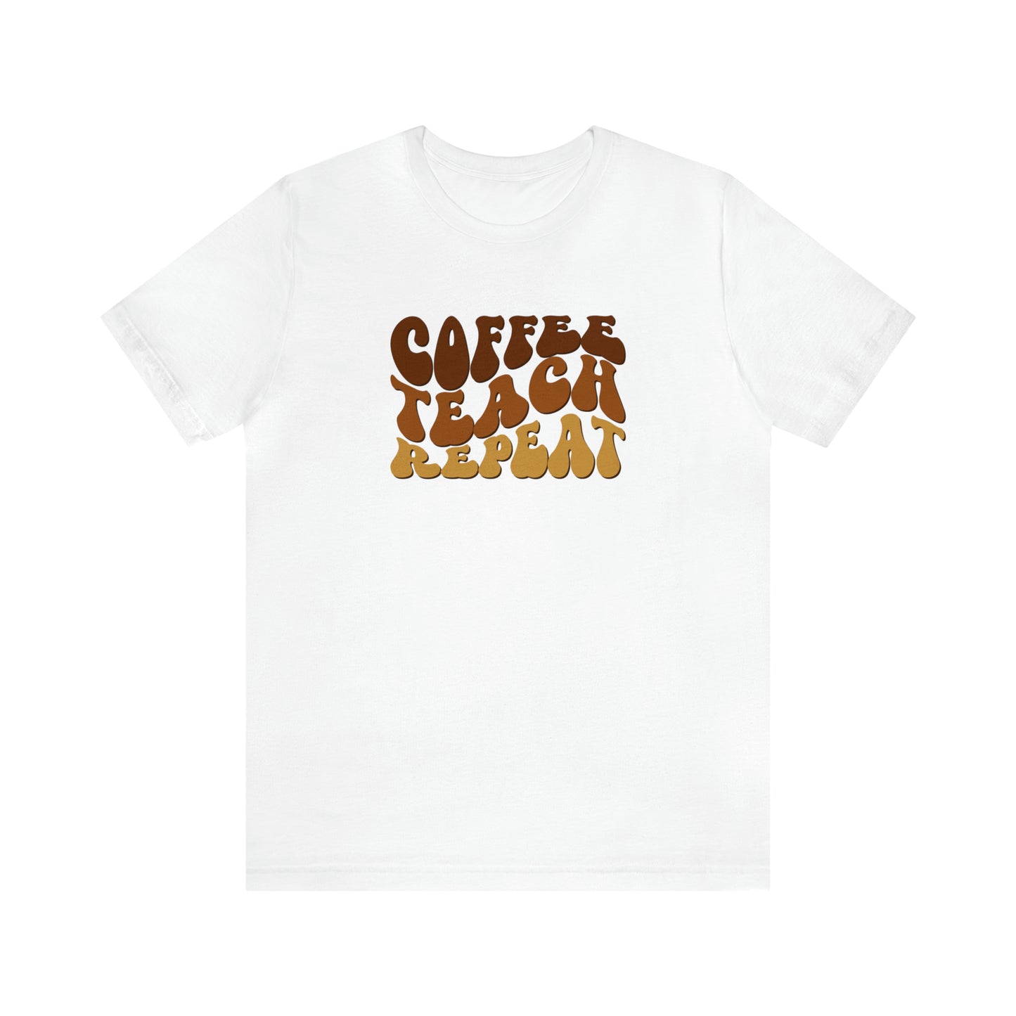 Coffee Teach Repeat Tee