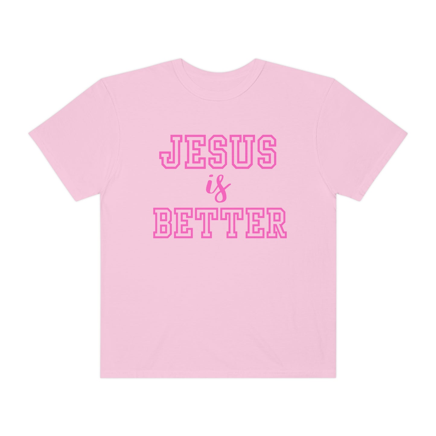 Jesus Is Better Tee