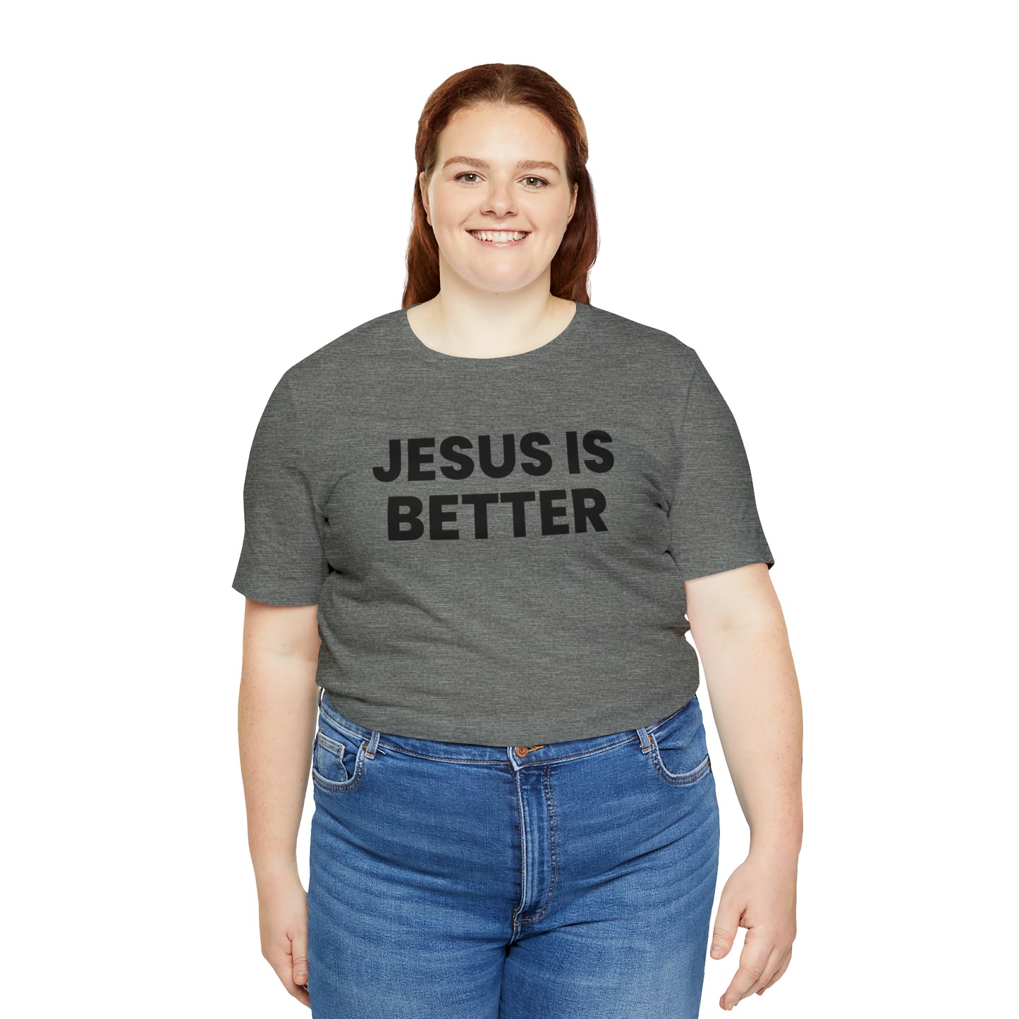 Jesus is Better Tee