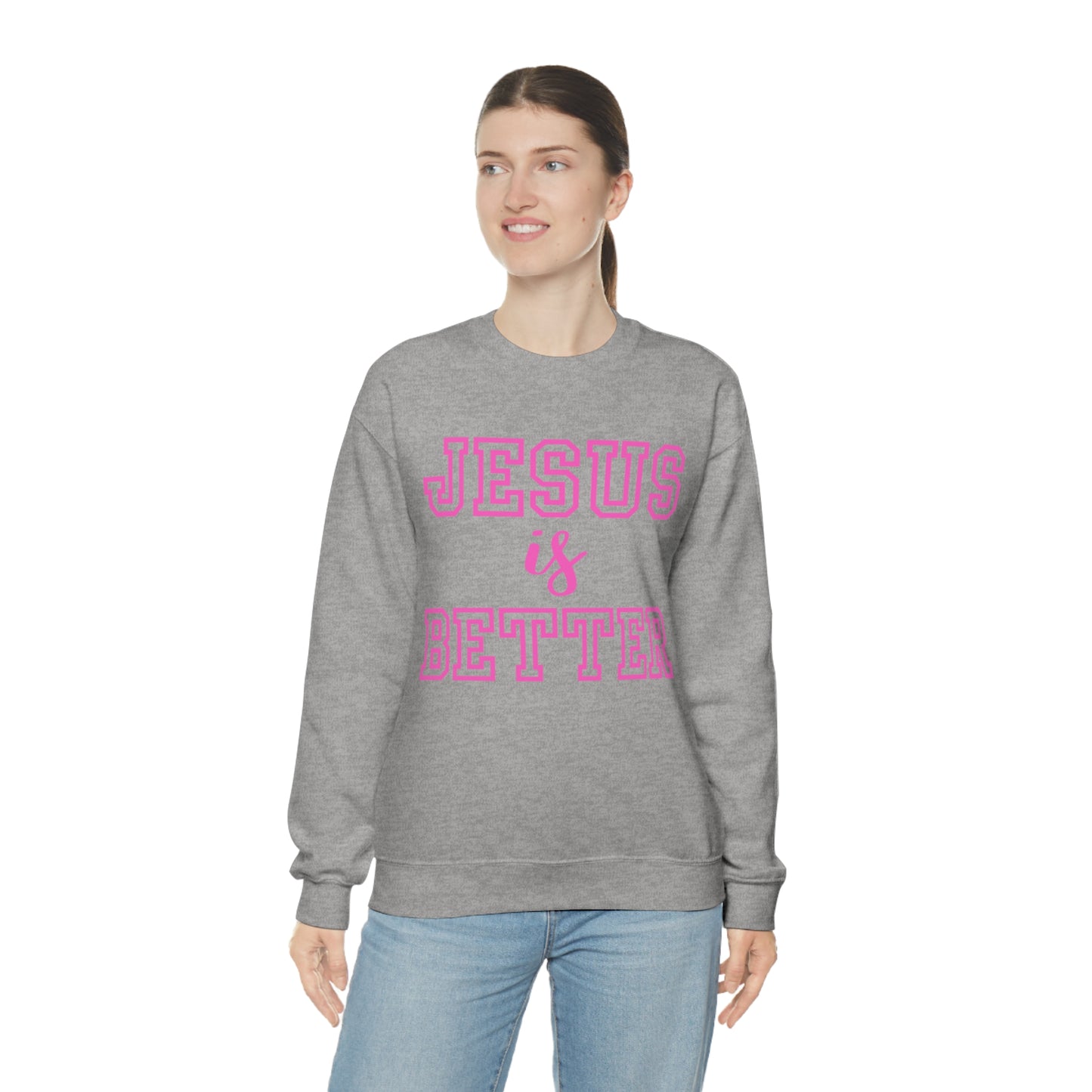Jesus Is Better Block Sweatshirt
