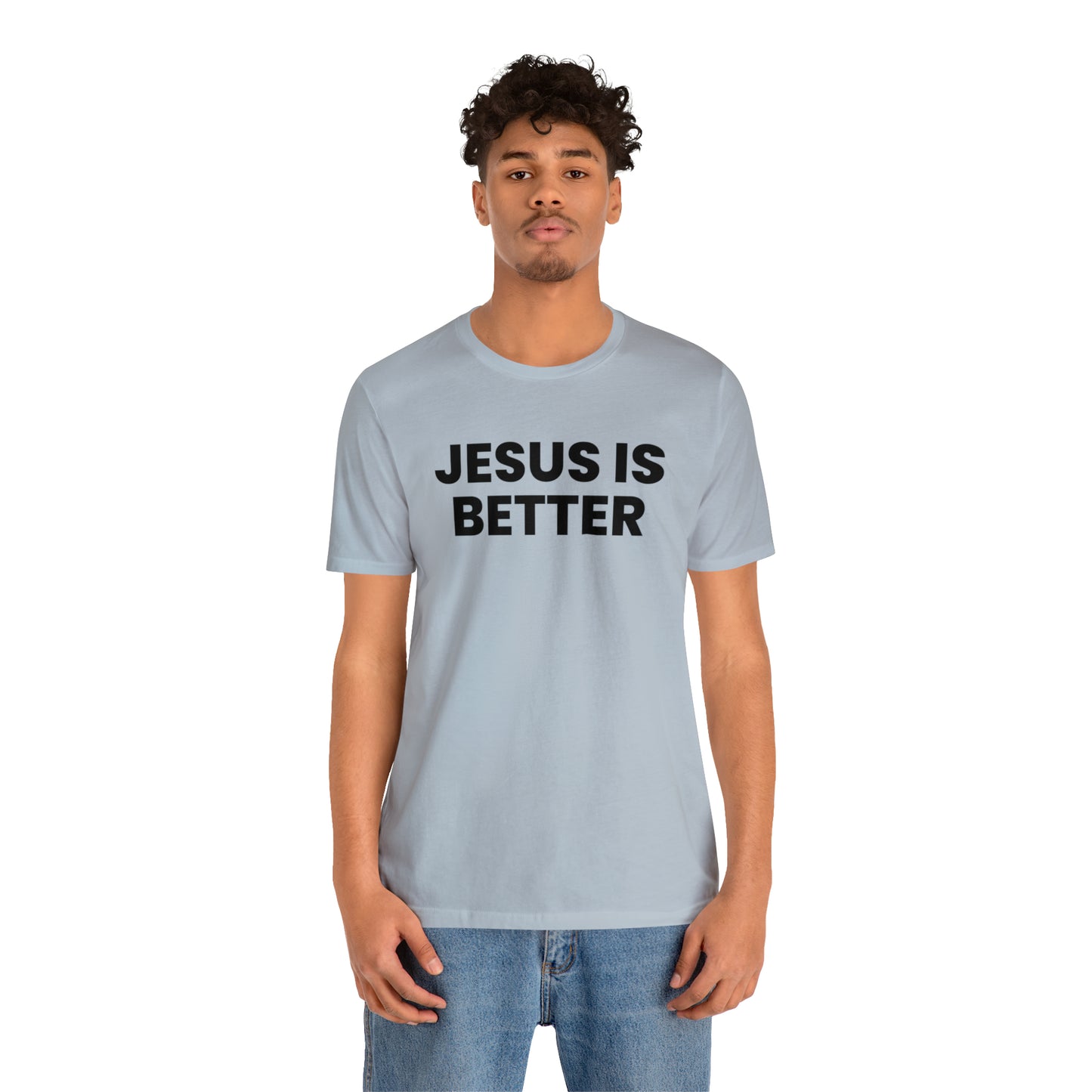 Jesus is Better Tee