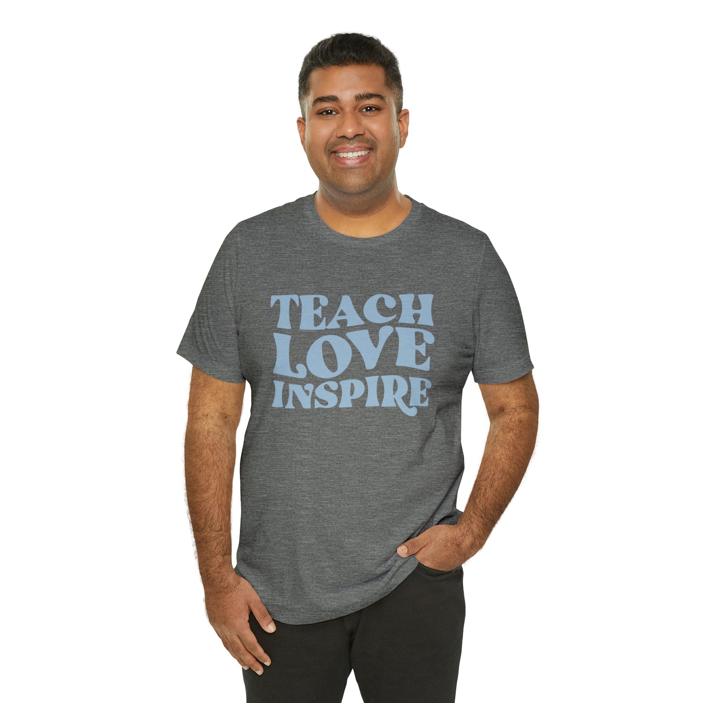 Teach Love Inspire Tee
