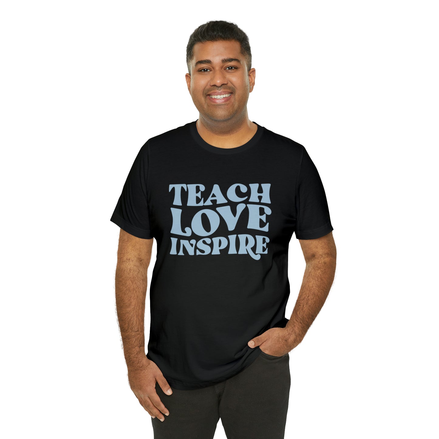 Teach Love Inspire Tee