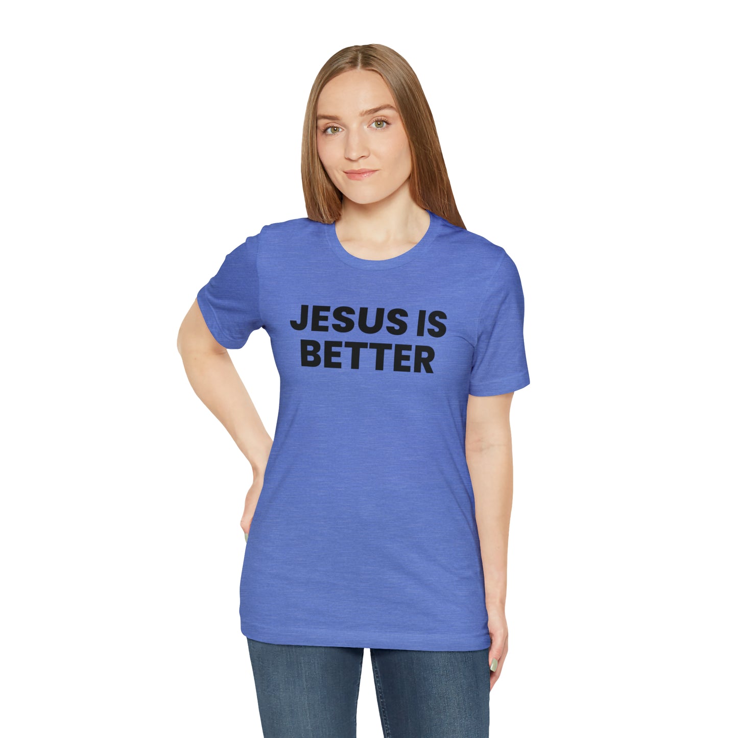 Jesus is Better Tee