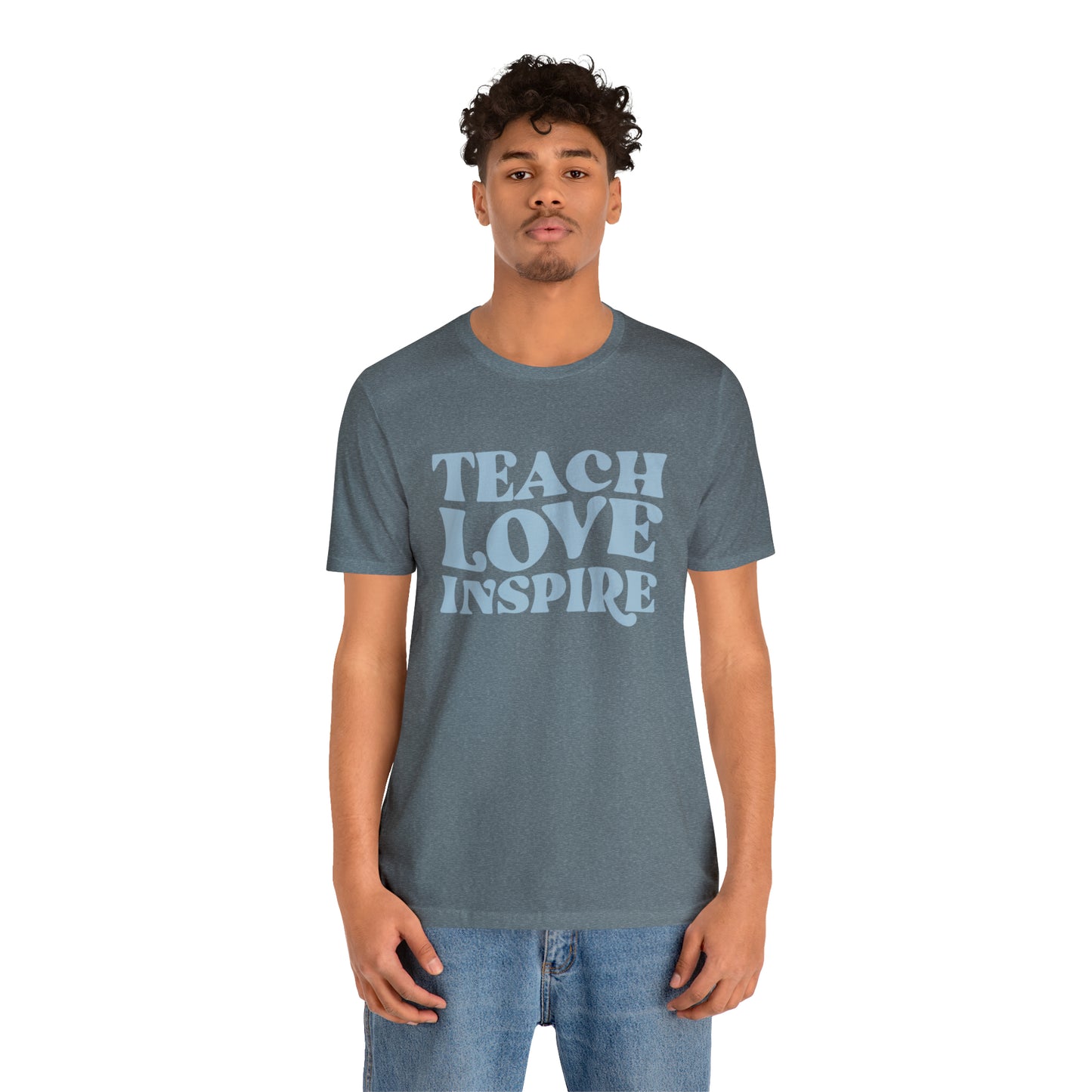 Teach Love Inspire Tee