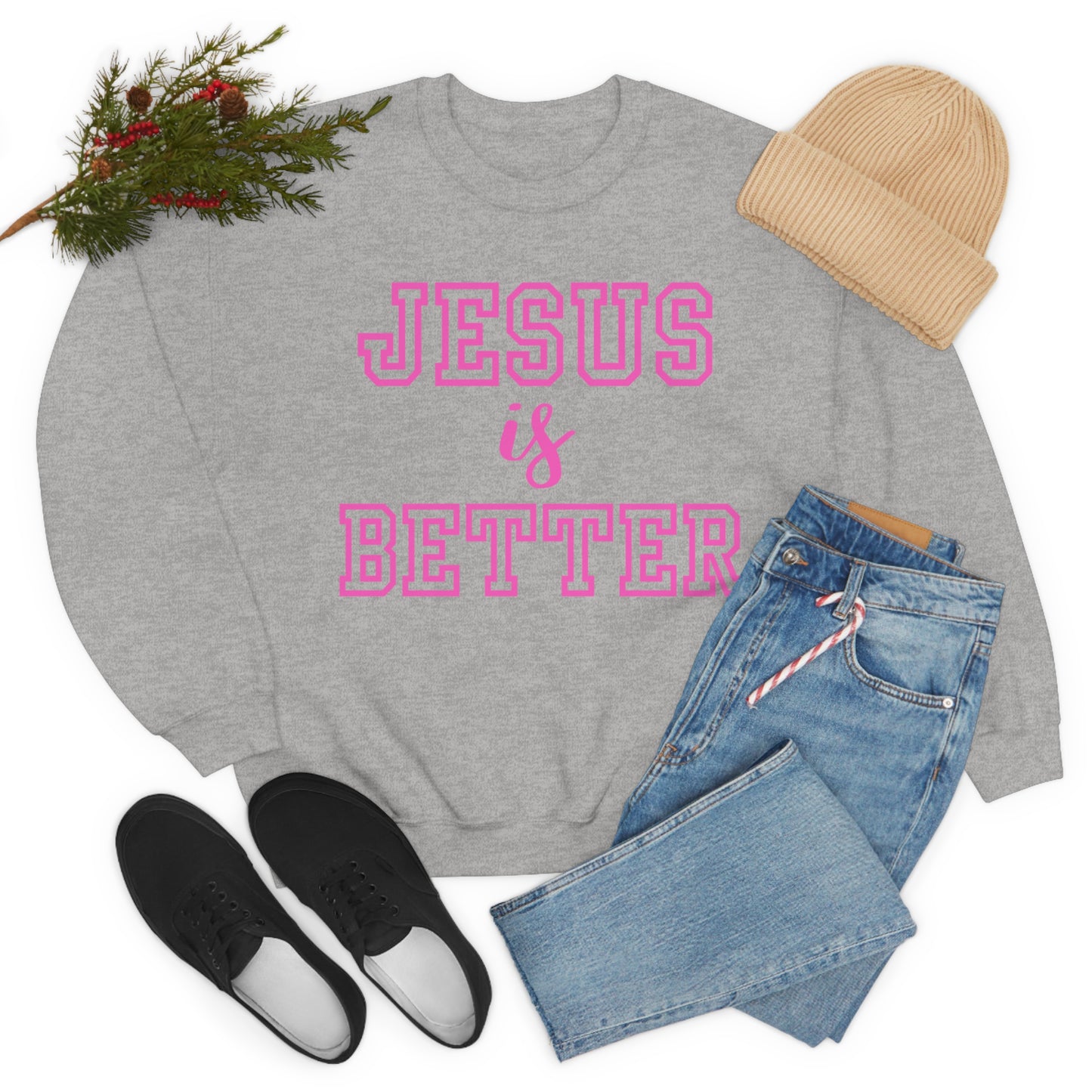 Jesus Is Better Block Sweatshirt