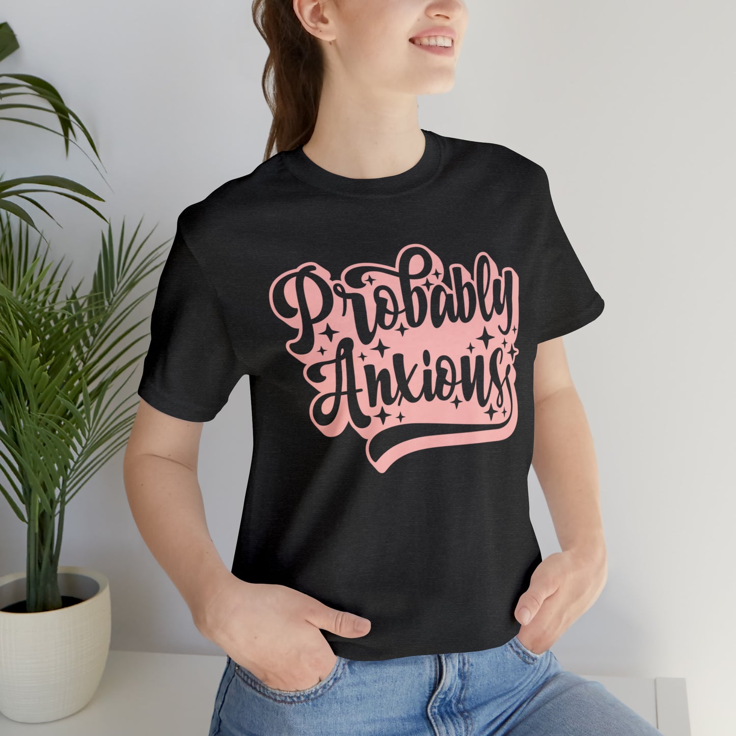 Anxious Probably